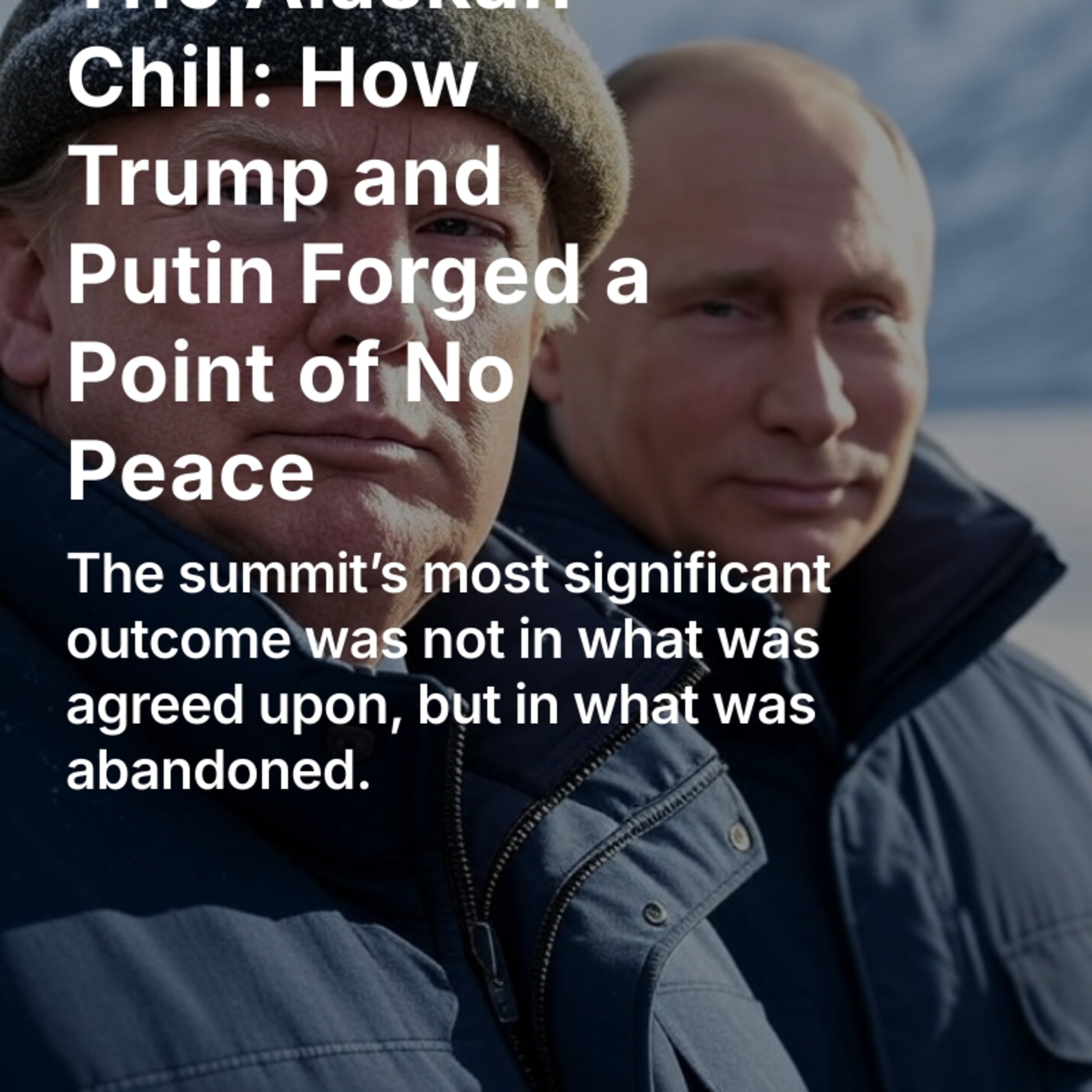 The Chilling Legacy of the Trump-Putin Alaska Summit episode artwork