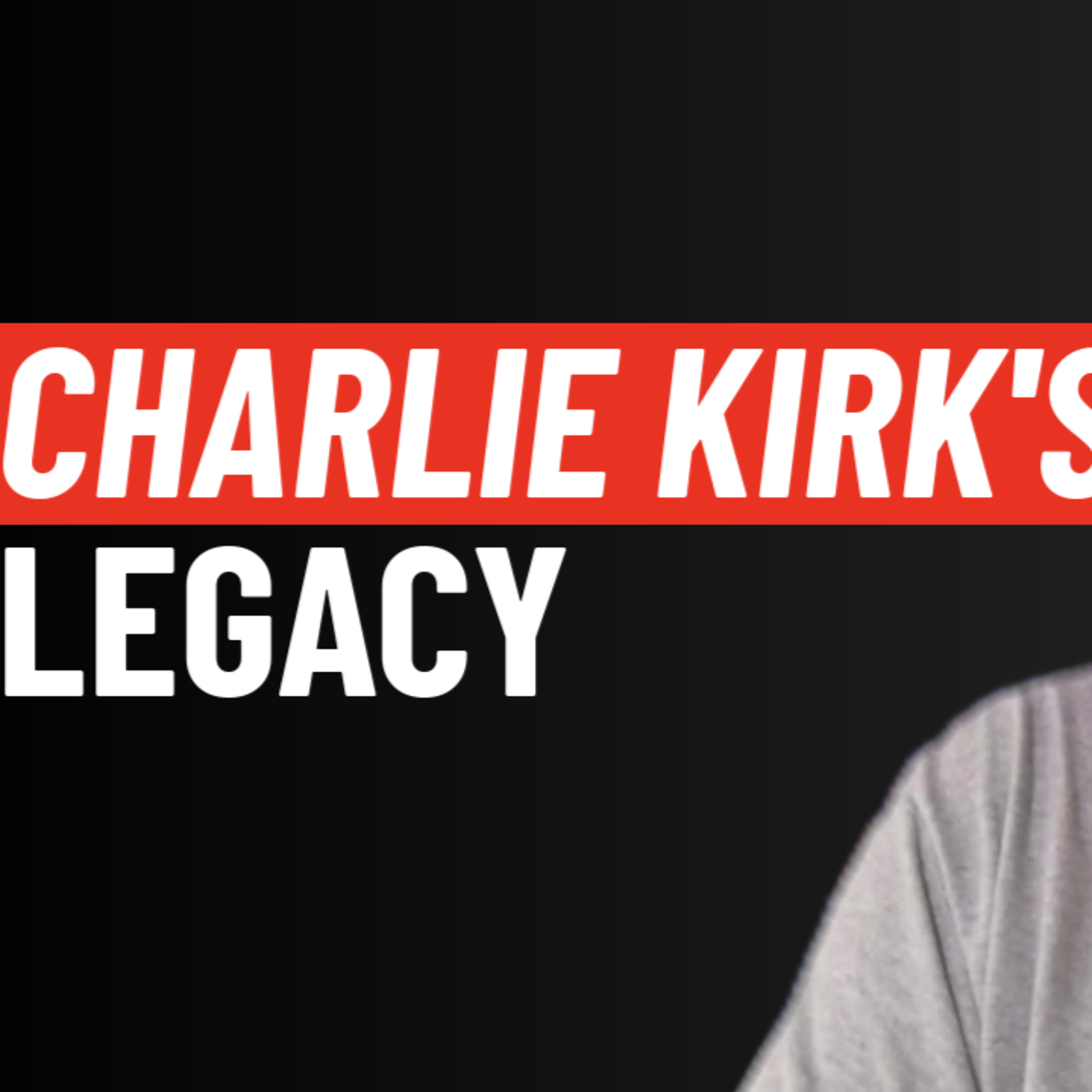 A deeper understanding and non partisan look at the life, death and legacy of Charlie Kirk  episode artwork
