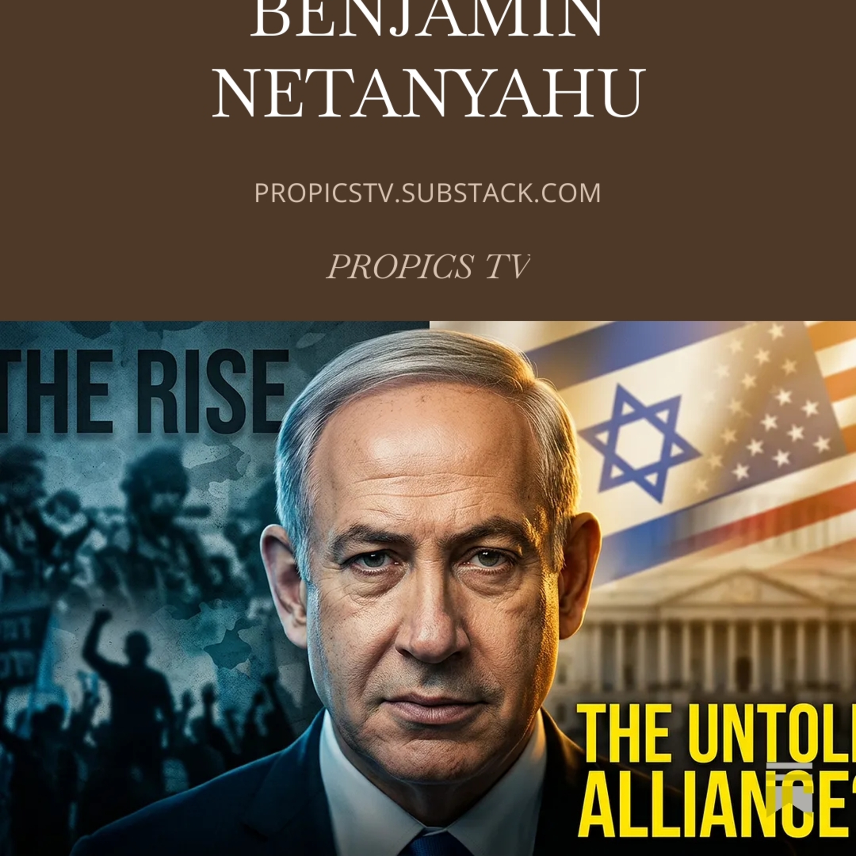 THE LIFE, RISE & ALLIANCES OF BENJAMIN NETANYAHU FULL EPISODE episode artwork