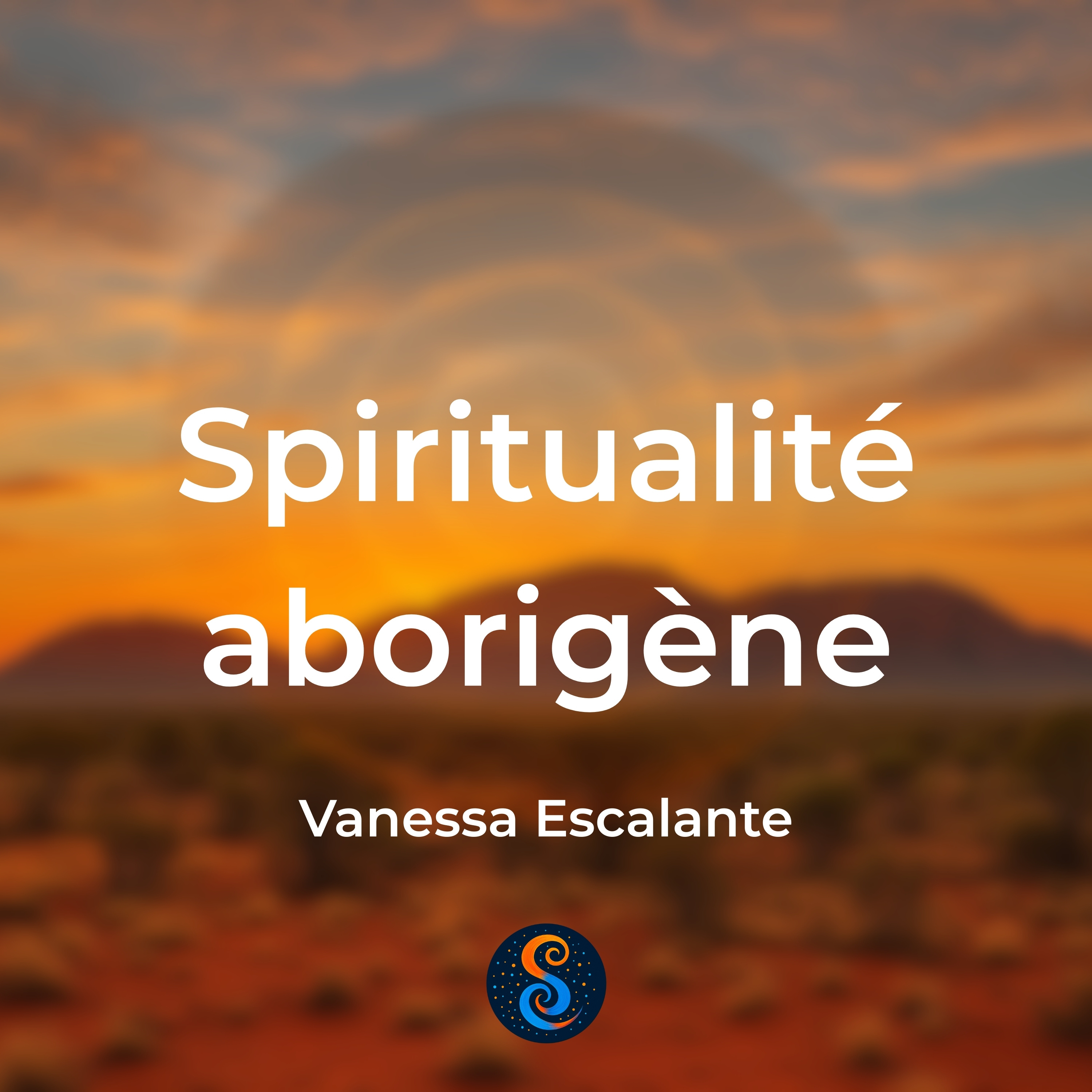 Vanessa Escalante : Ce que les peuples aborigènes lui ont transmis  episode artwork