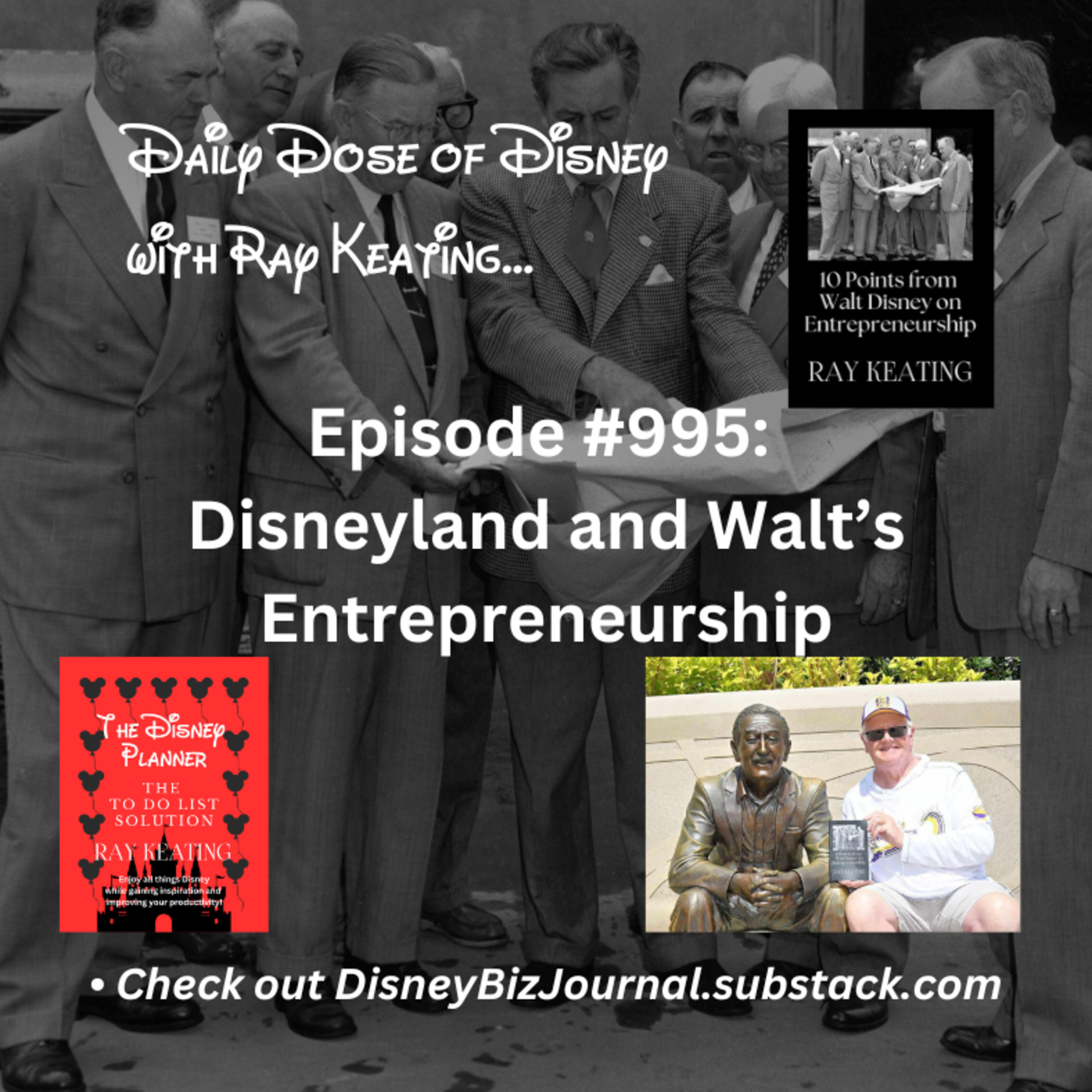 Episode #995: Disneyland and Walt’s Entrepreneurship