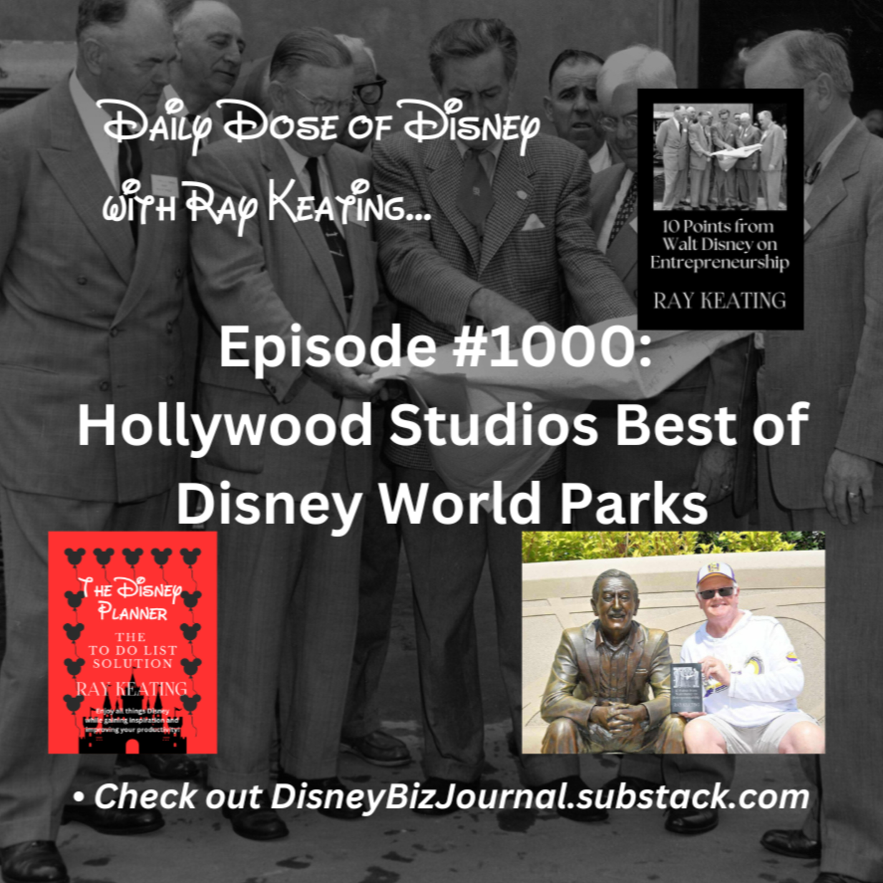 Episode #1000: Hollywood Studios Best of Disney World Parks
