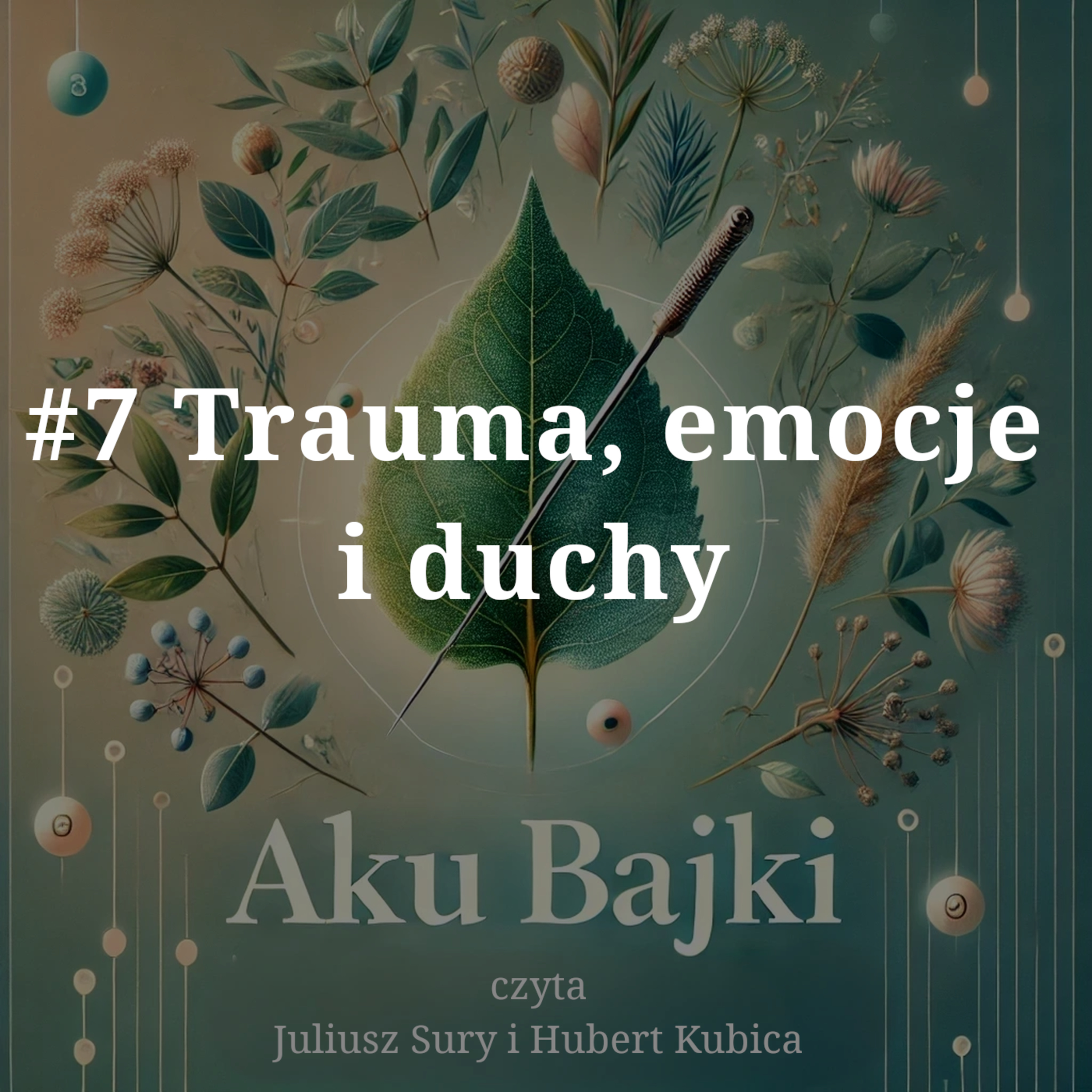 #7 Trauma emocje i duchy w akupunkturze episode artwork
