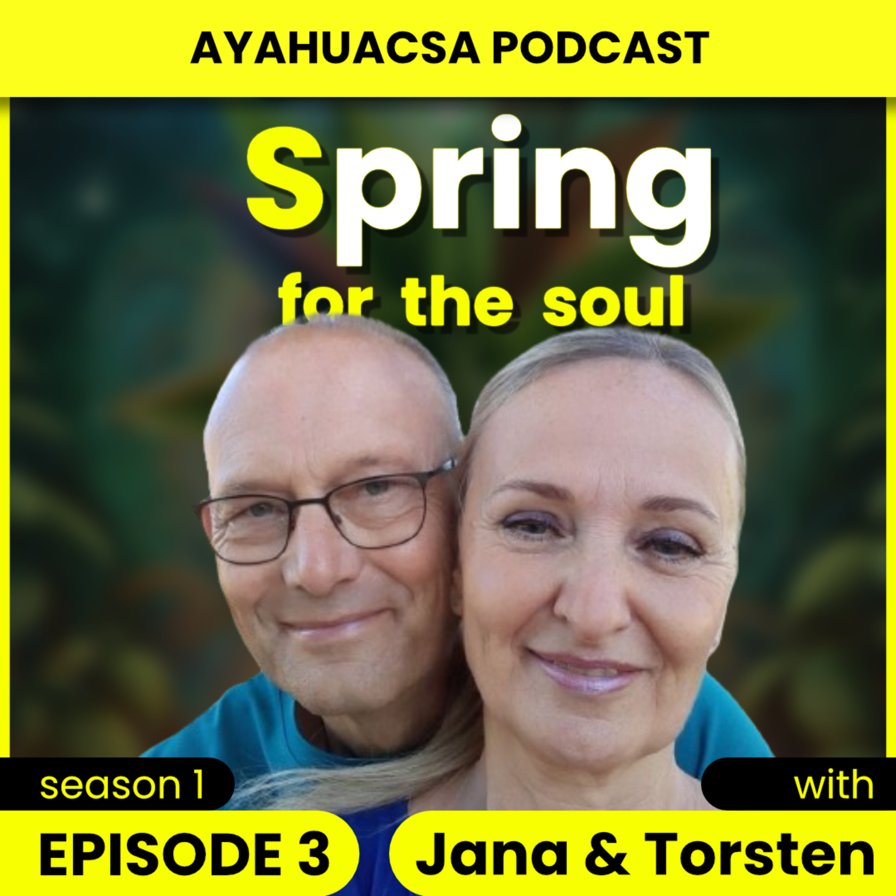 S1/E4: What does love mean for Jana & Torsten? //Ayahuasca Podcast episode artwork