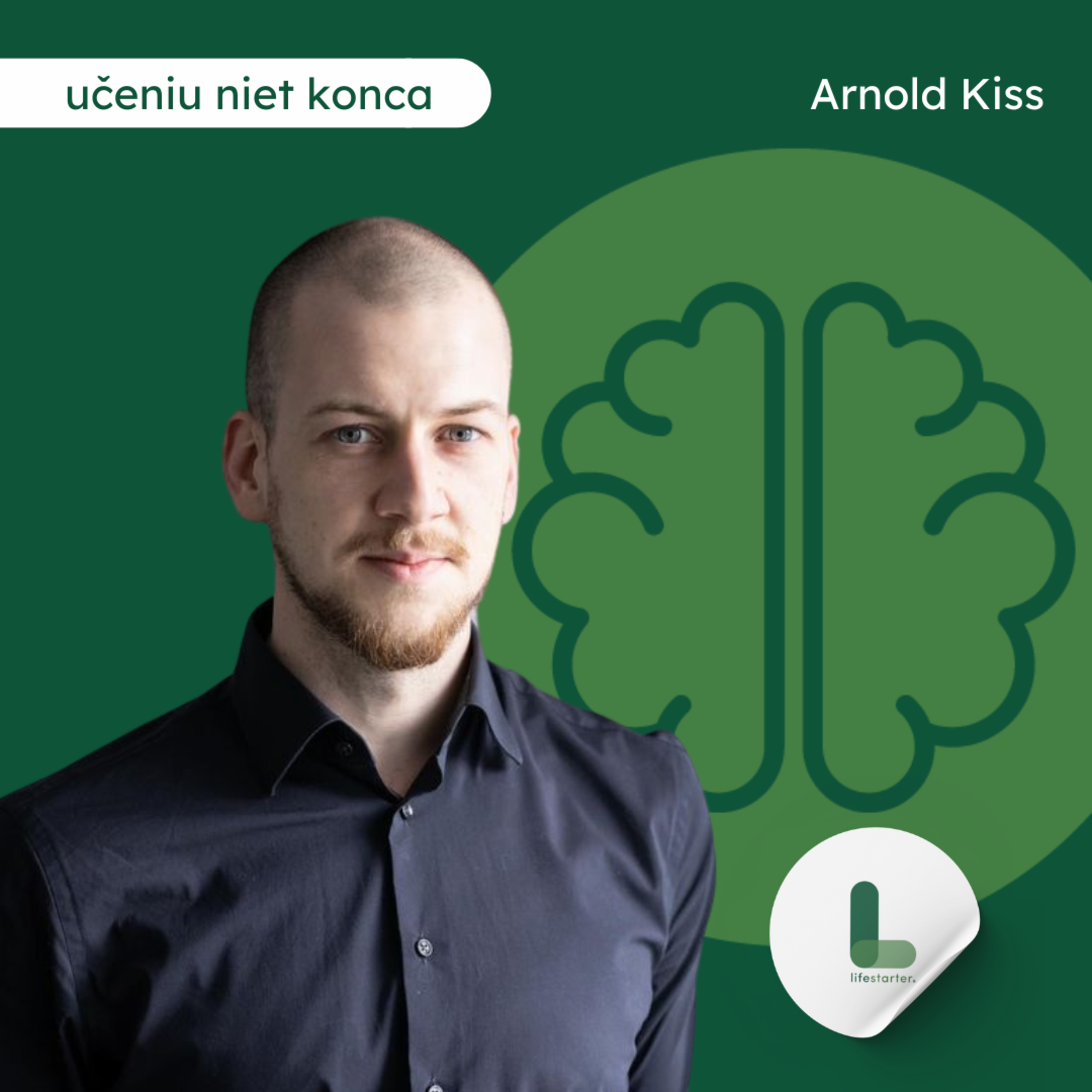 Arnold Kiss: Kvalitný učiteľ by mal mať vzťah aj k sebe samému episode artwork