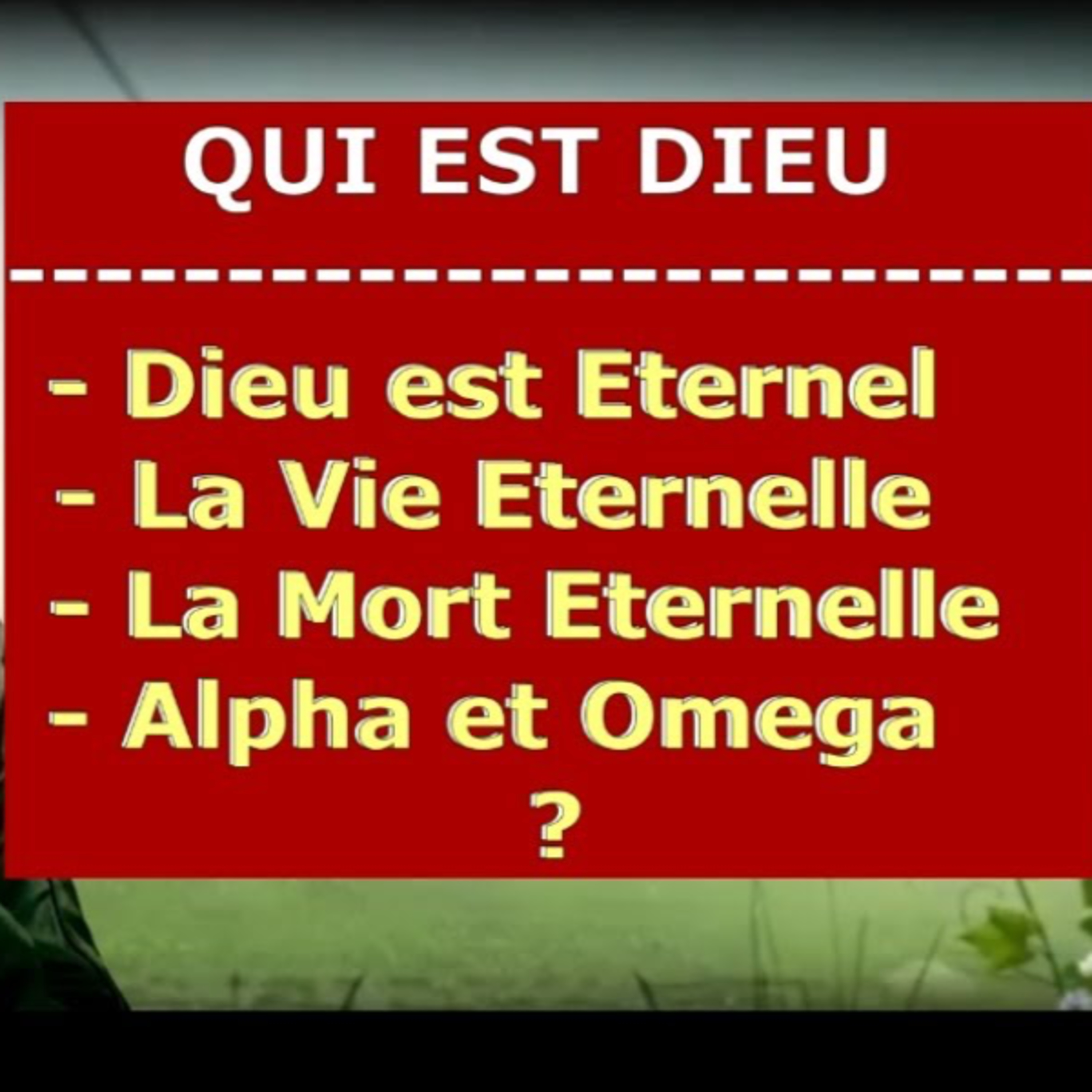 EVB - Les Attributs de Dieu (1/2) - La Vie Eternelle - Dieu est Eternel