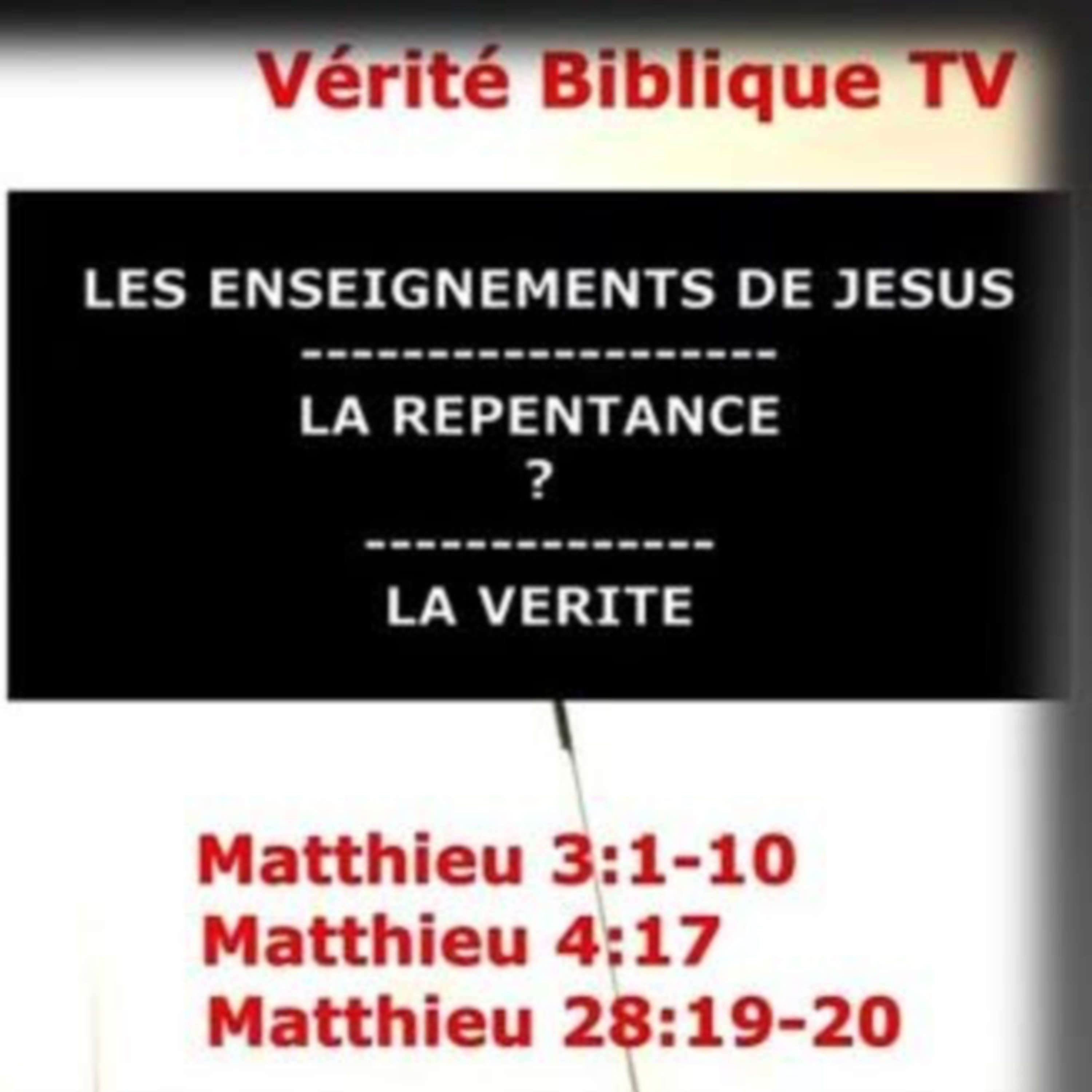La Repentance - Le message de Jésus
