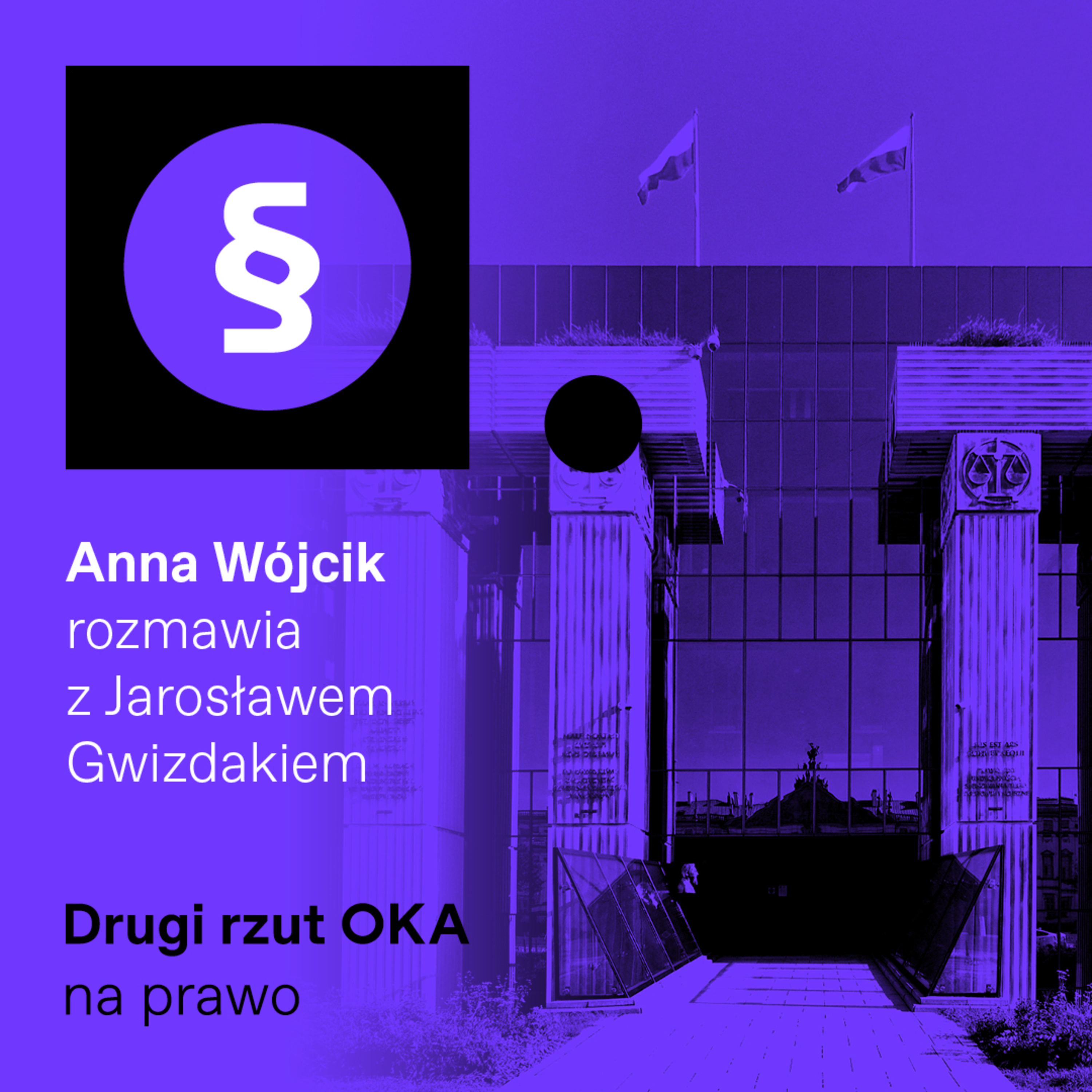 Drugi rzut OKA: Co zrobić, żeby sądy były dla obywateli? episode artwork
