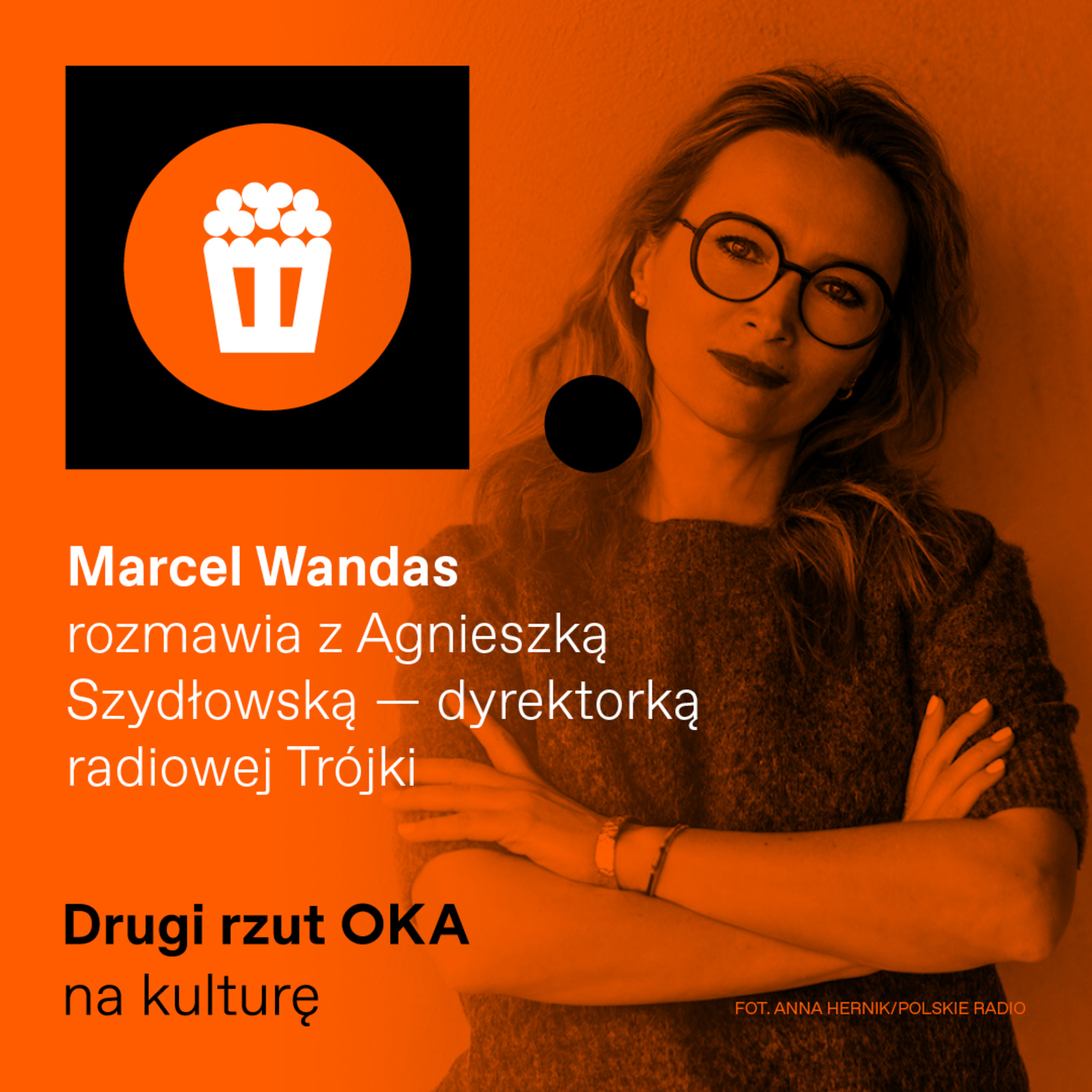 Agnieszka Szydłowska: "Rozumiem już, że Trójka powinna być jak słoń" Podcast drugi rzut OKA episode artwork