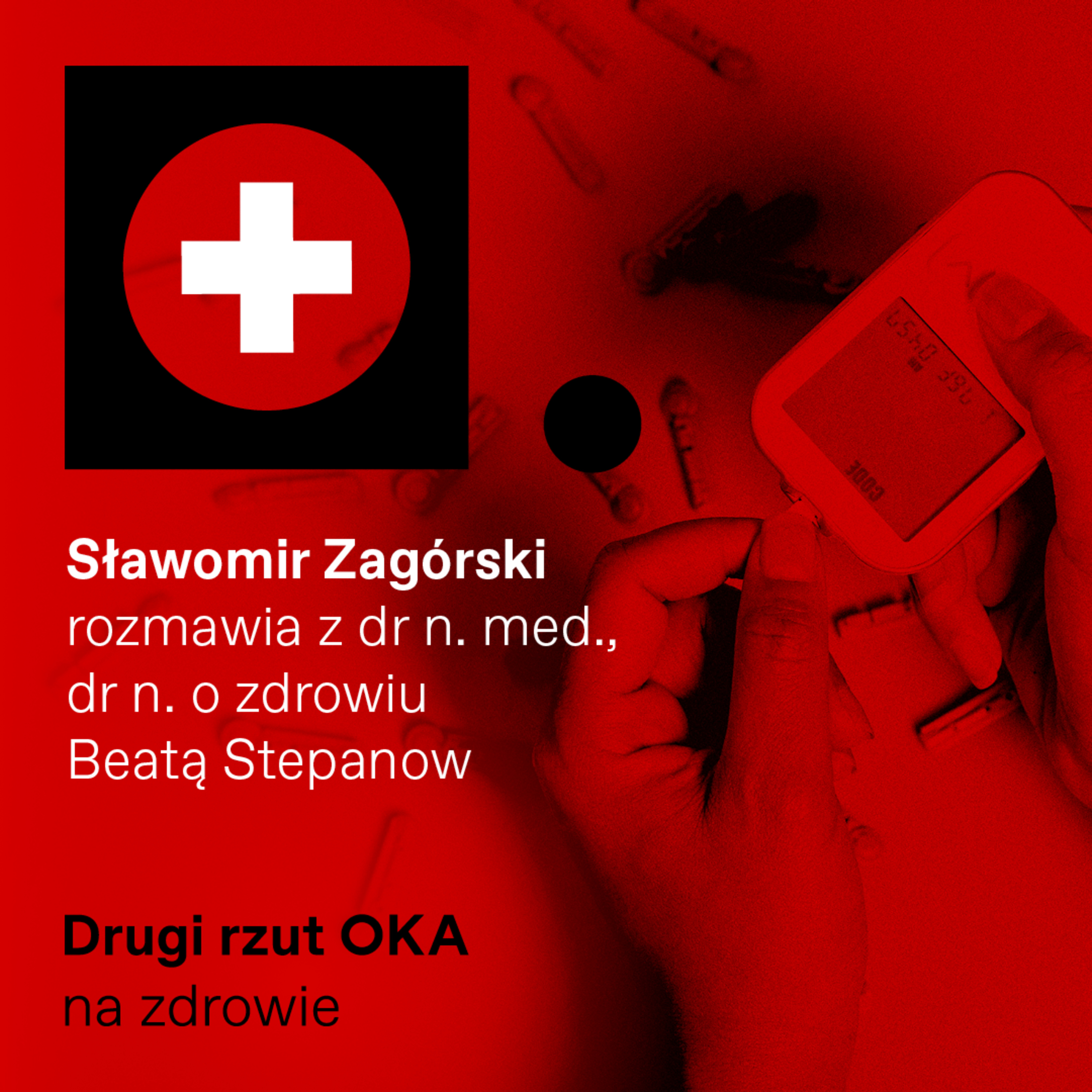 Cukrzyca, czyli współczesny koń trojański. Podcast Drugi Rzut OKA episode artwork