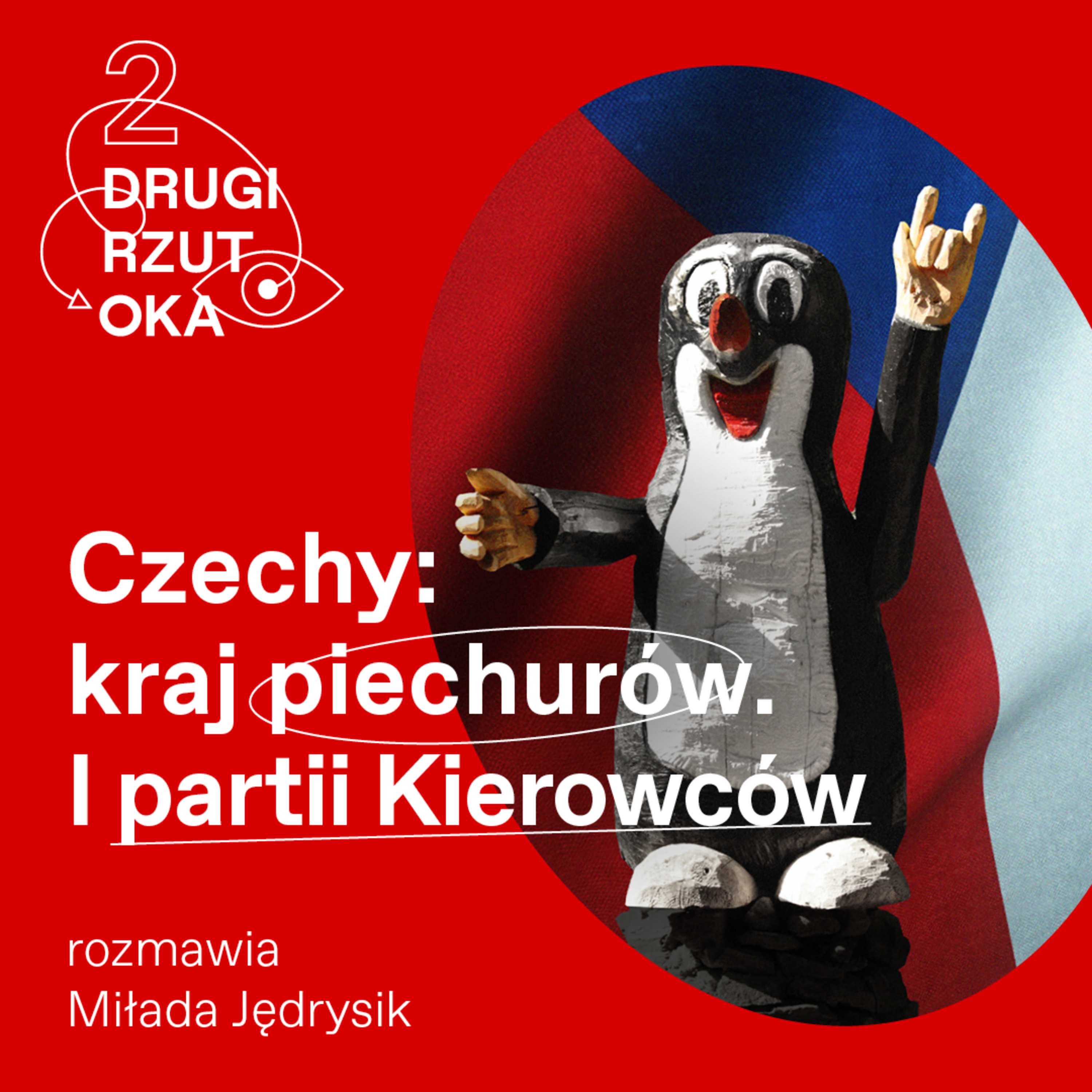 My, Czesi, jesteśmy narodem piechurów. Ale z partią Kierowców w rządzie