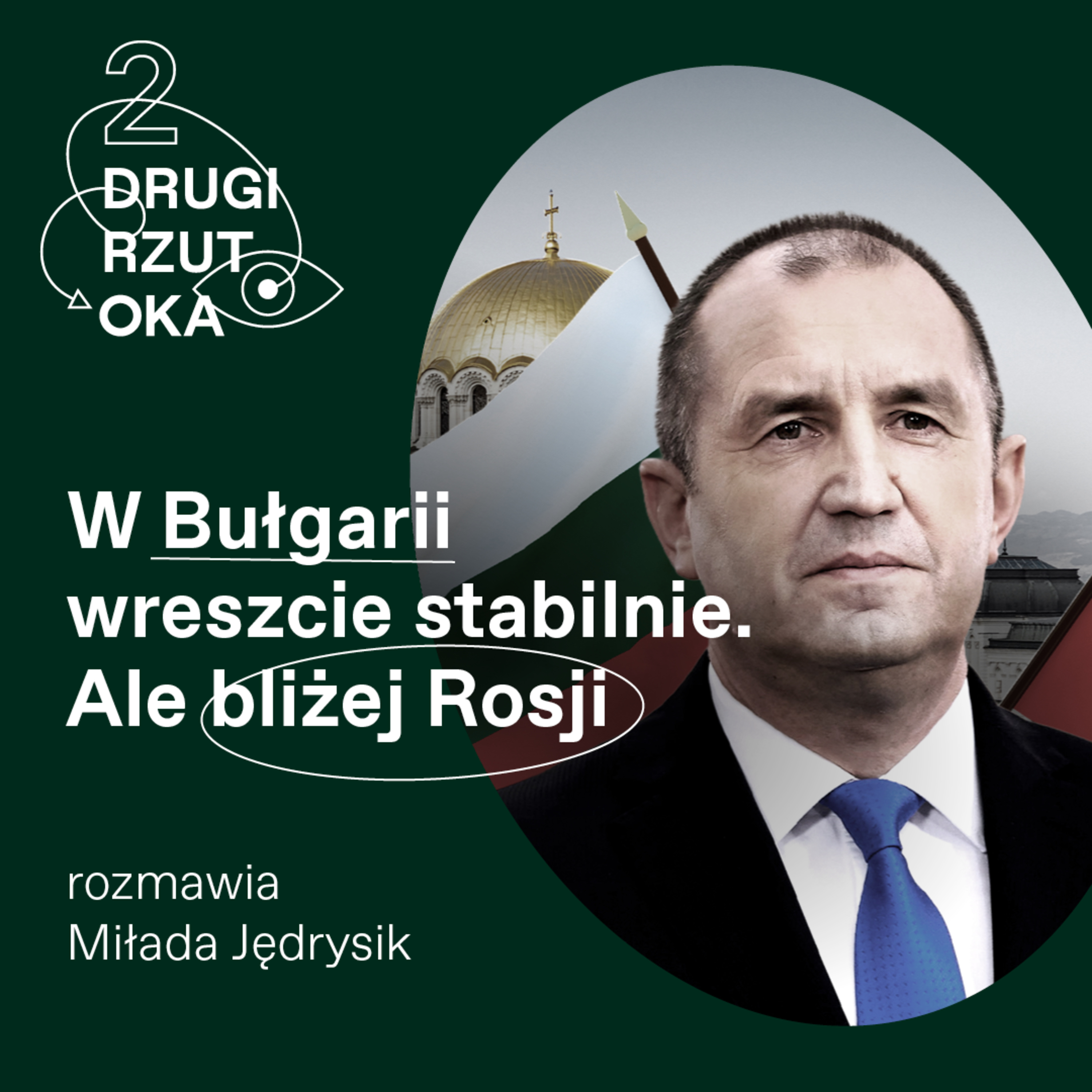 W Bułgarii po wyborach parlamentarnych wreszcie stabilnie. Ale bliżej Rosji episode artwork