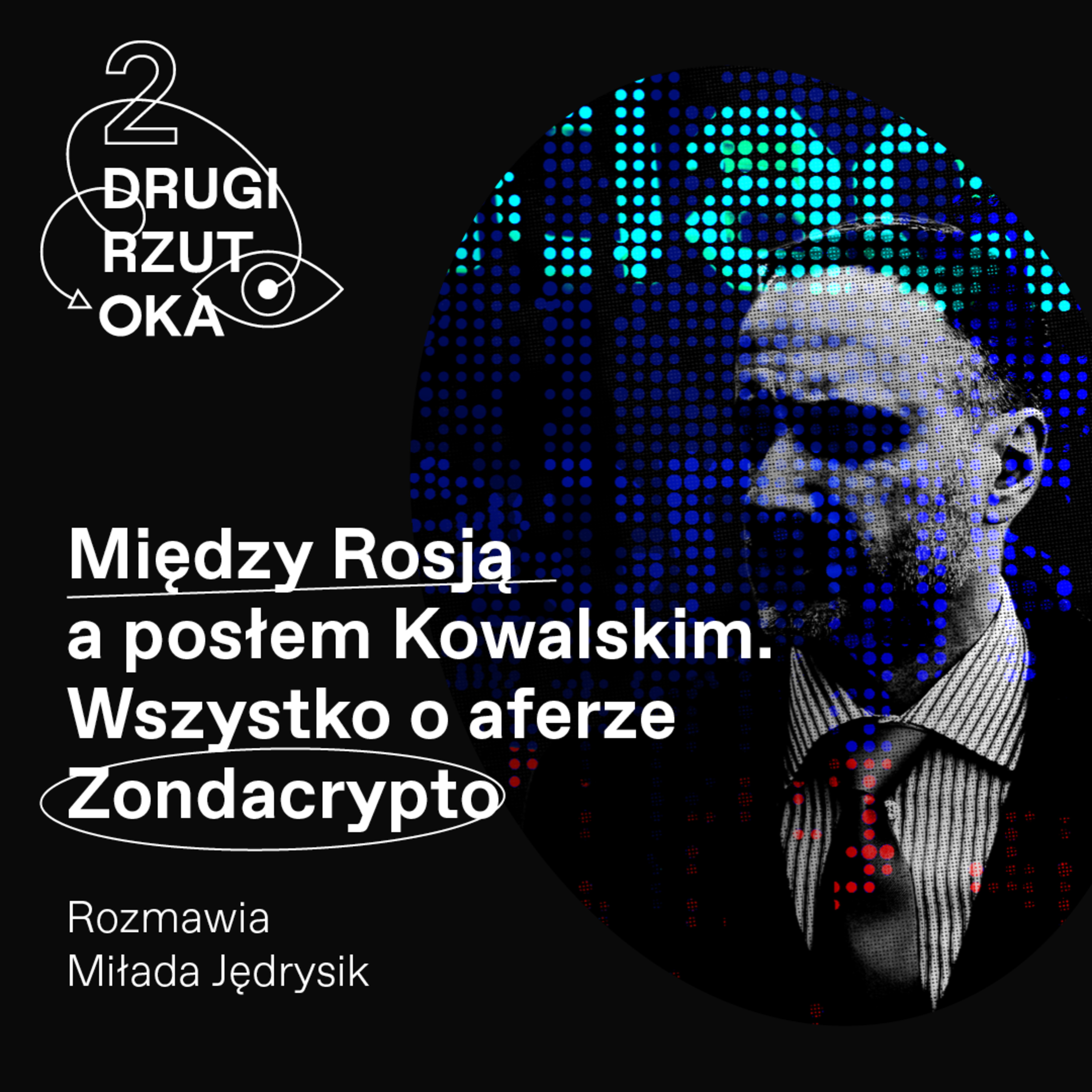 Między Rosją a posłem Kowalskim. Wszystko o aferze Zondacrypto episode artwork