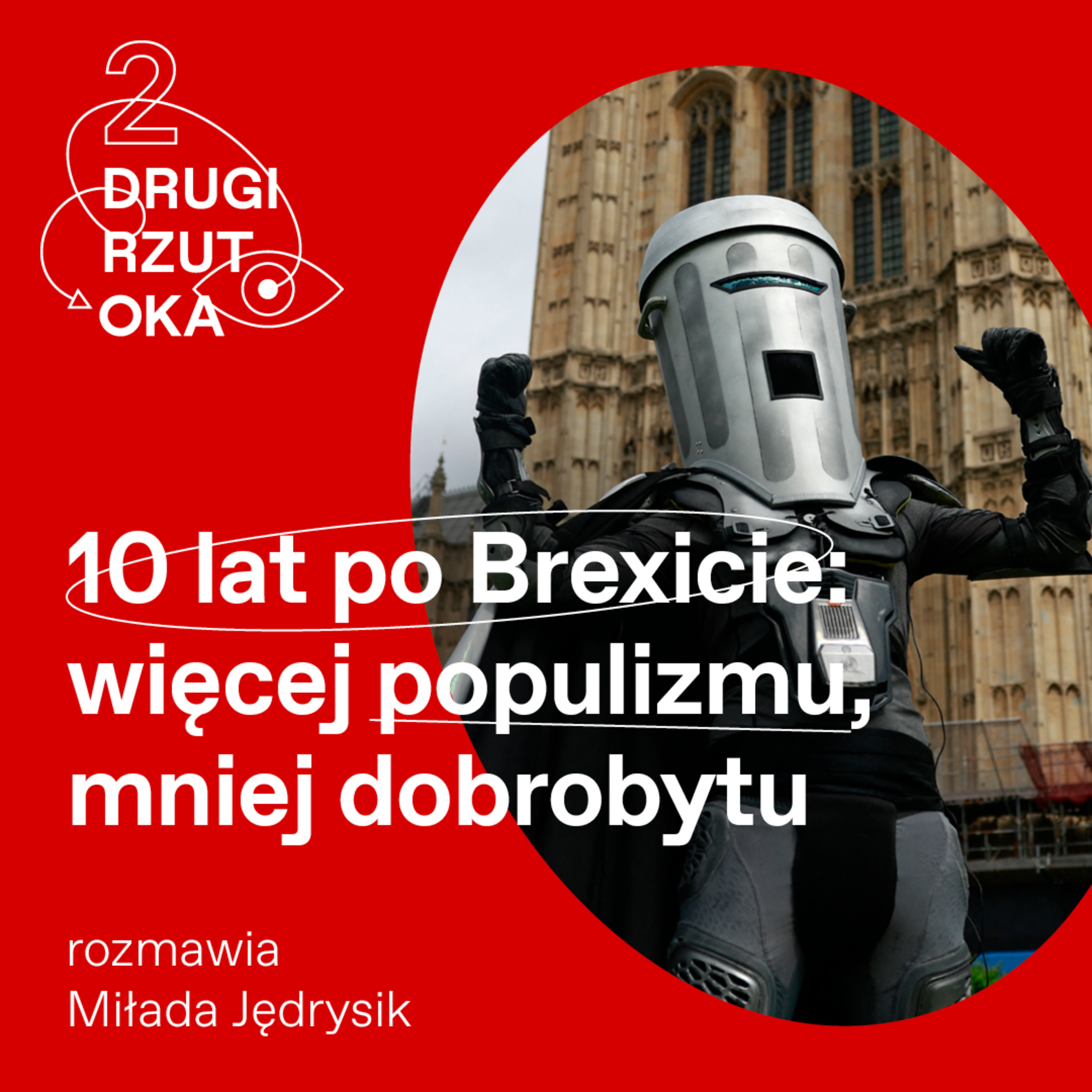 Hrabia ze śmietnikiem na głowie czy ideolog Brexitu? Wielka Brytania 10 lat po wyjściu z UE episode artwork