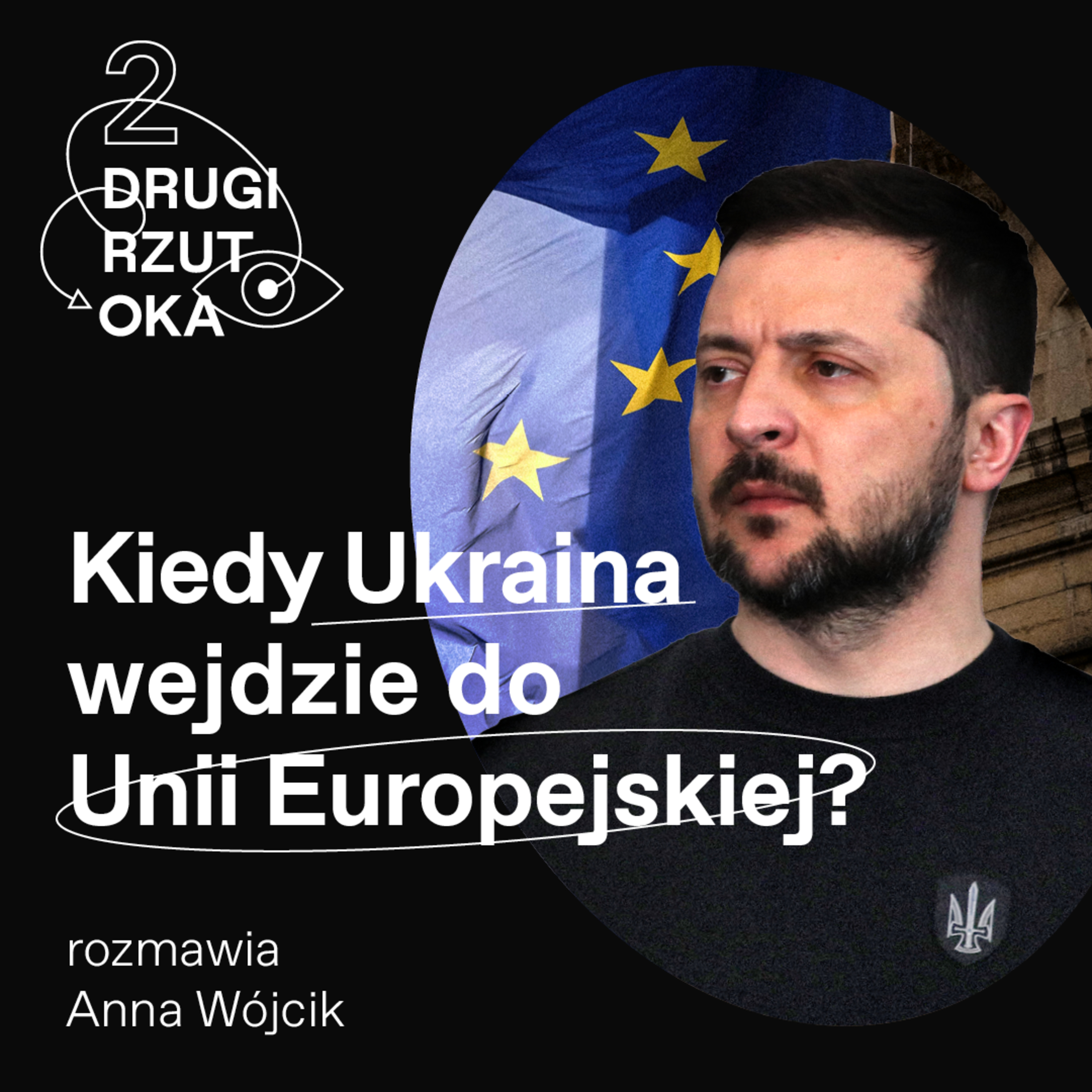 Czy Polska zablokuje Ukrainie drogę do Unii Europejskiej? episode artwork