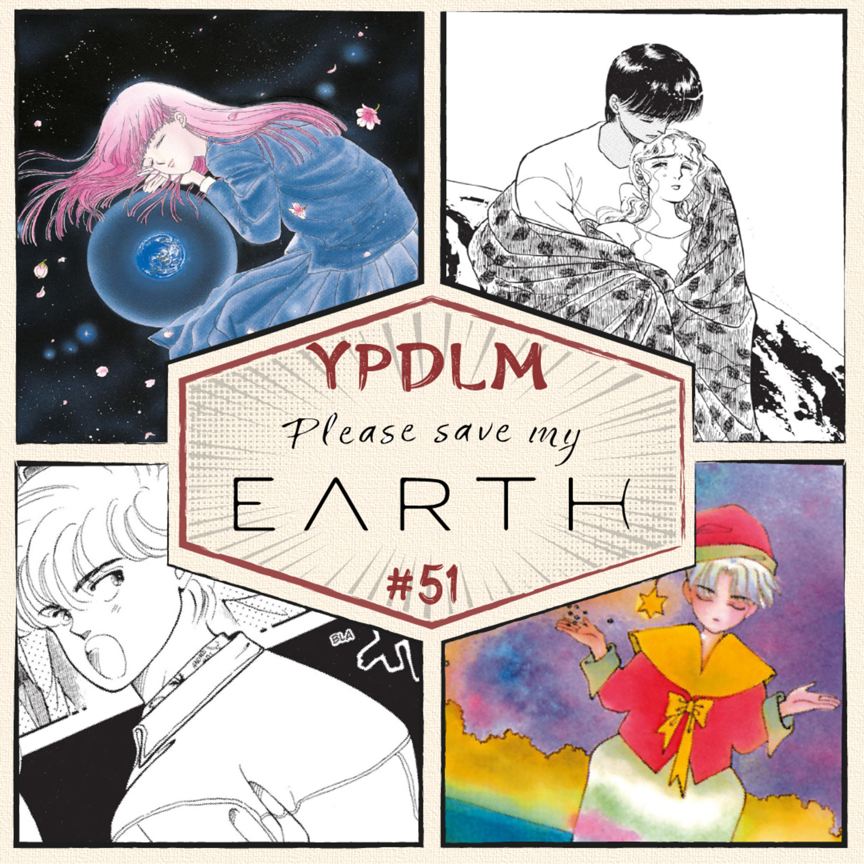 YPDLM #51 - Please Save my Earth (feat. Commandant M) | Podcast Manga