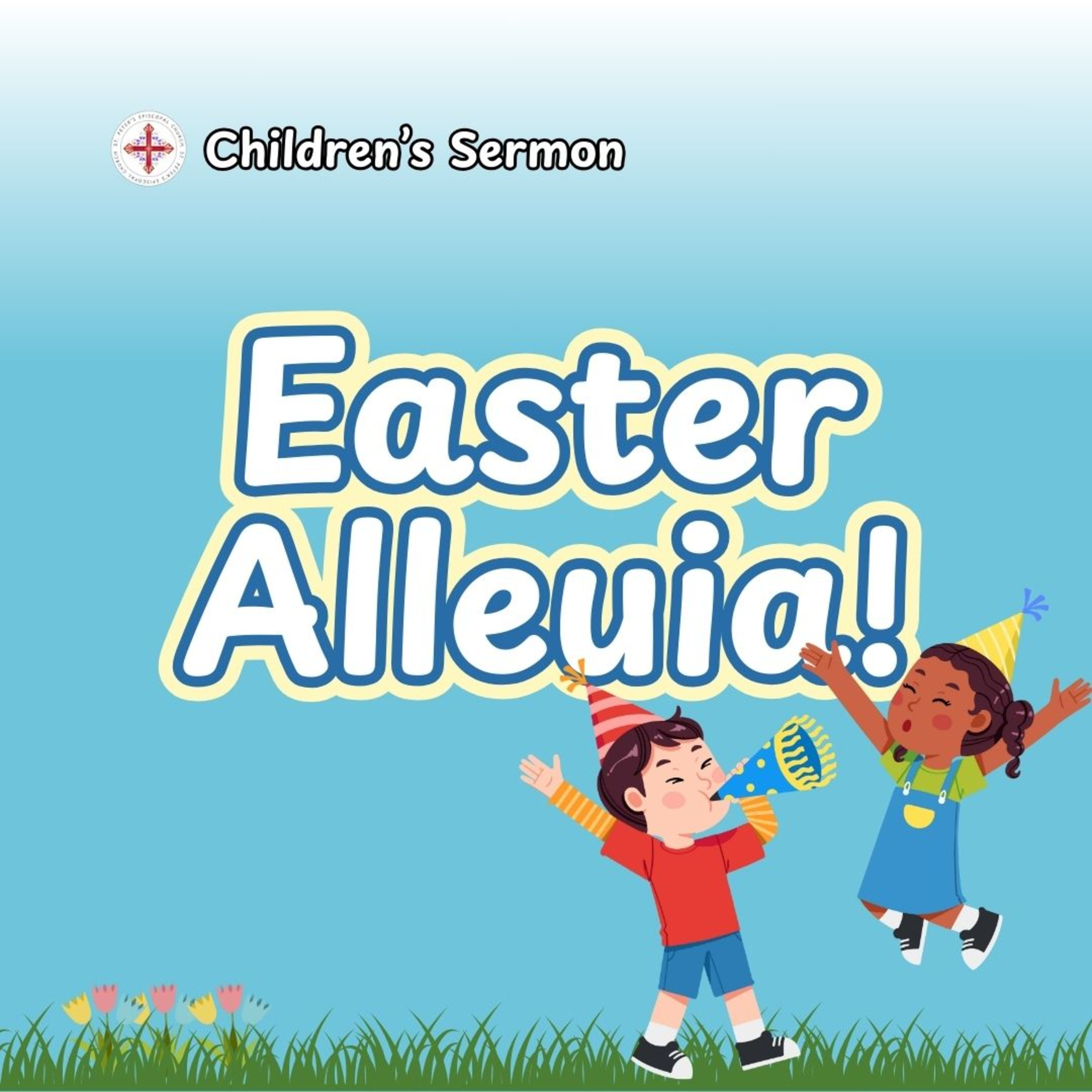 Easter Alleluia! | Children's Sermon | Mother Paige