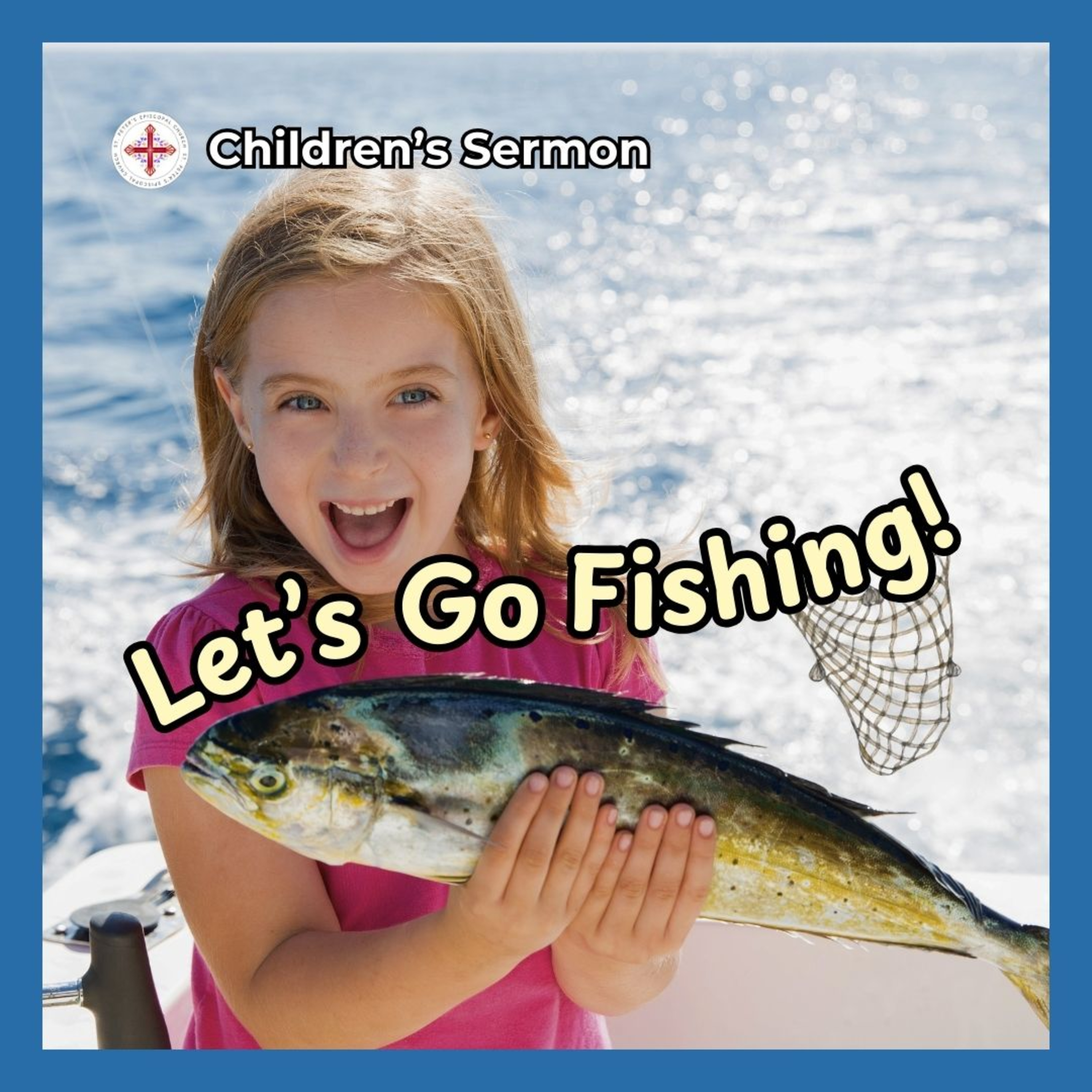 Let's Go Fishing! | Easter 3 Children's Sermon | Mother Paige episode artwork