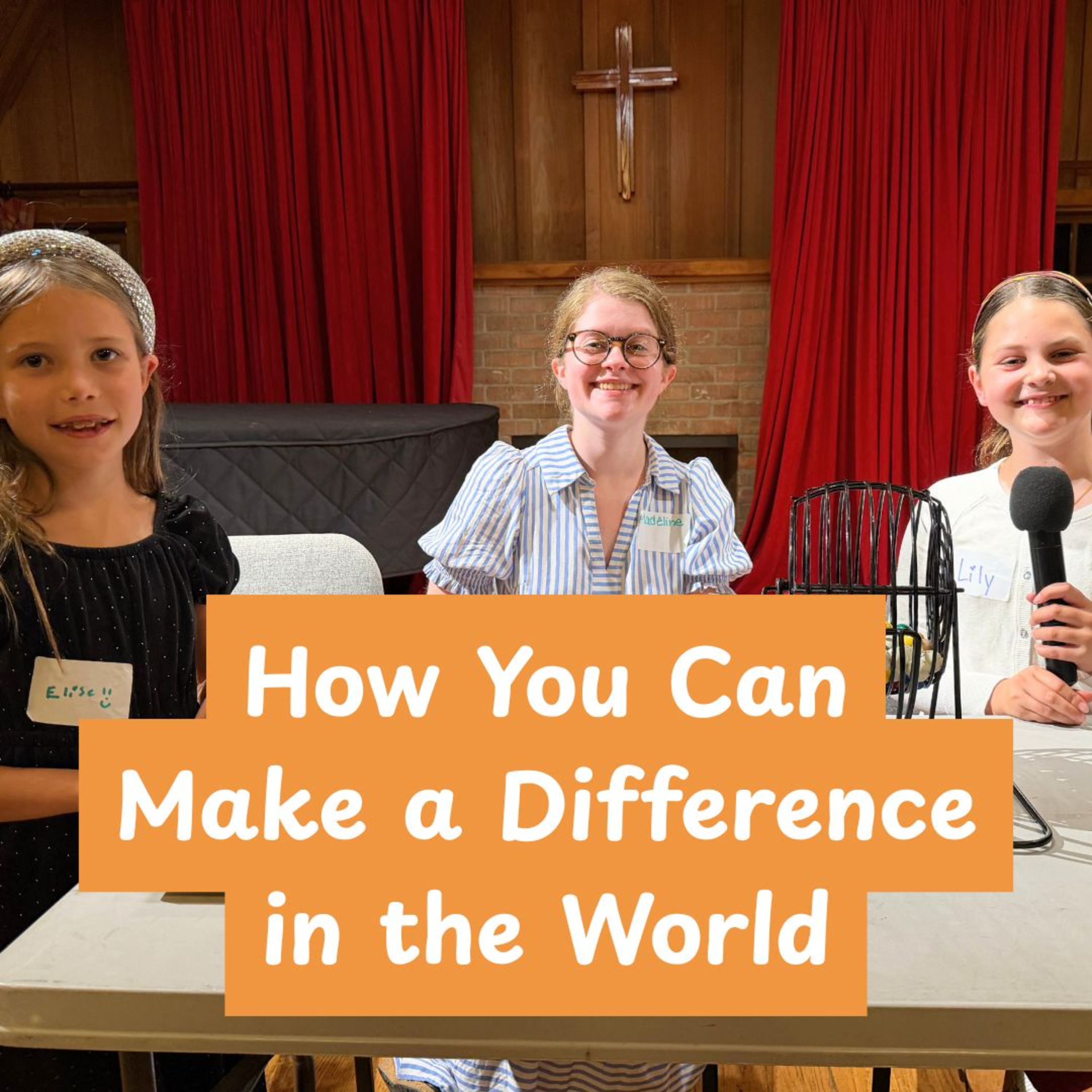 How You Can Make a Difference | Children's Sermon with Mother Paige episode artwork