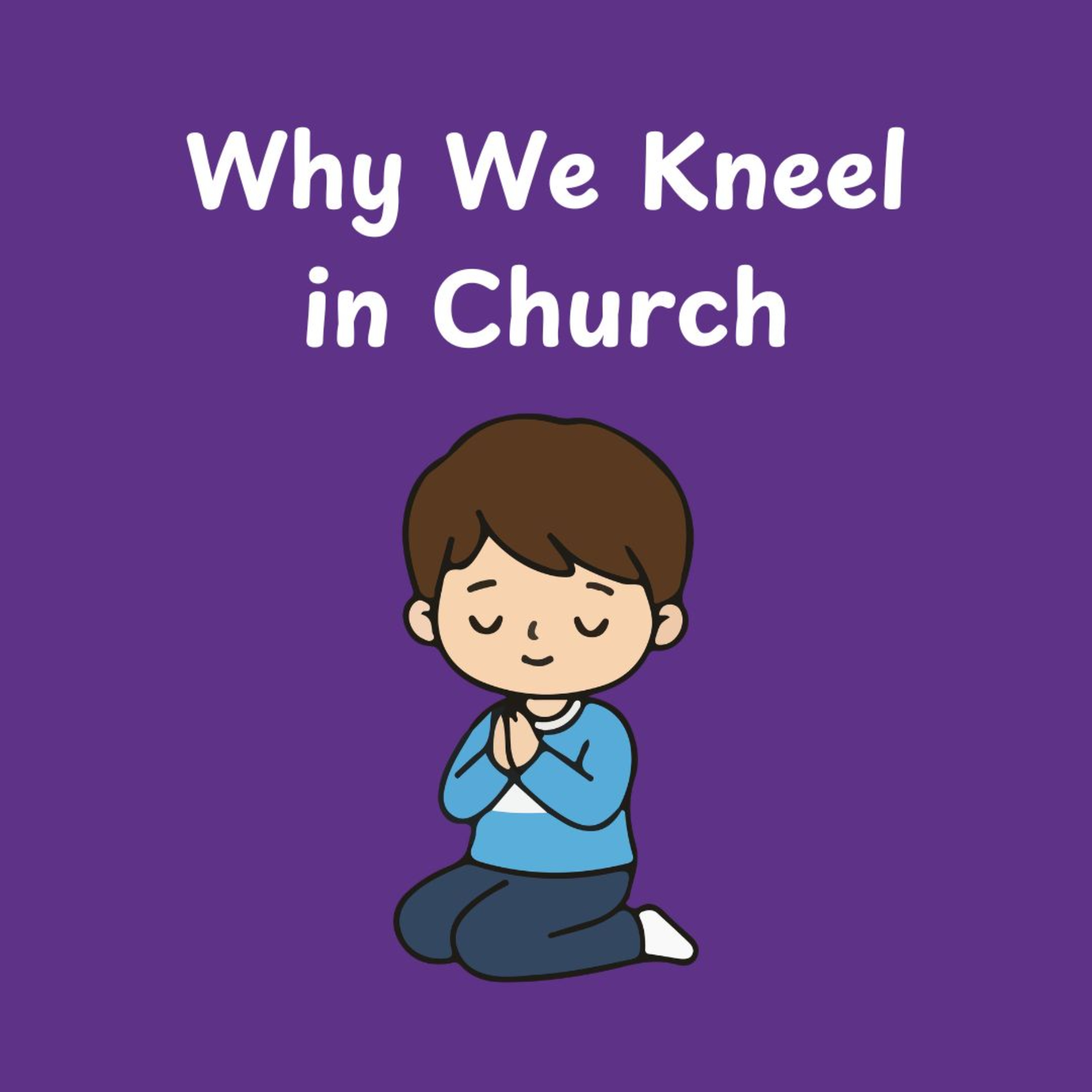 Why We Kneel in Church episode artwork