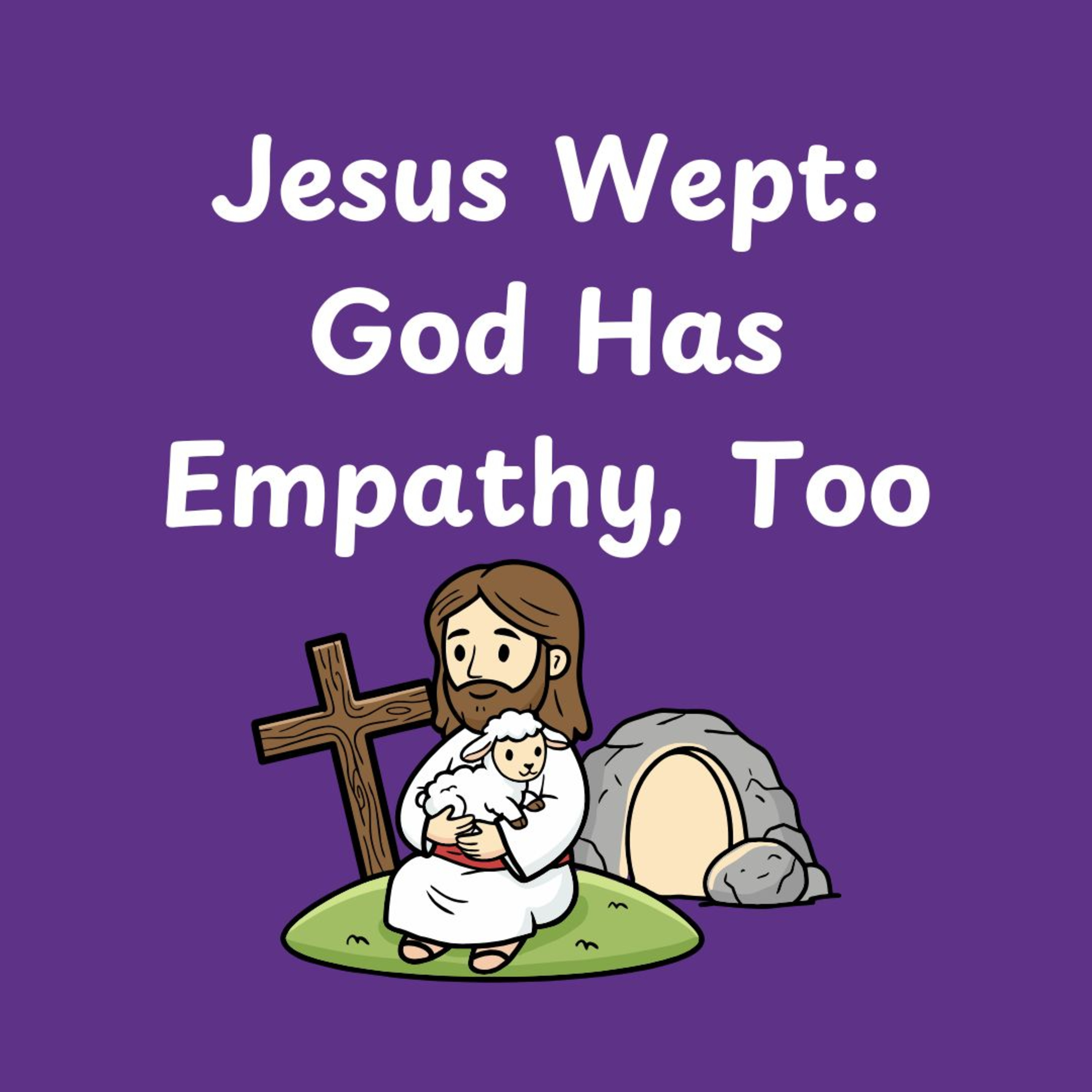 Jesus Wept: God Has Empathy, Too episode artwork