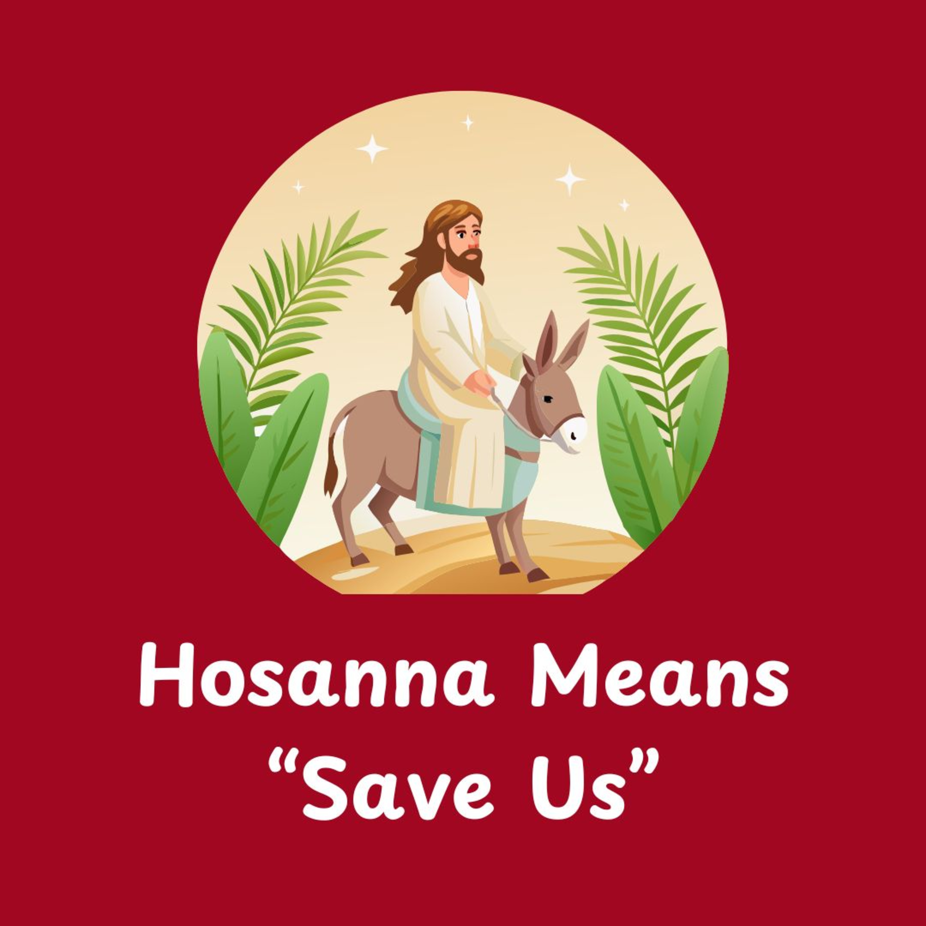 Palm Sunday Children’s Sermon: Hosanna Means Save Us episode artwork