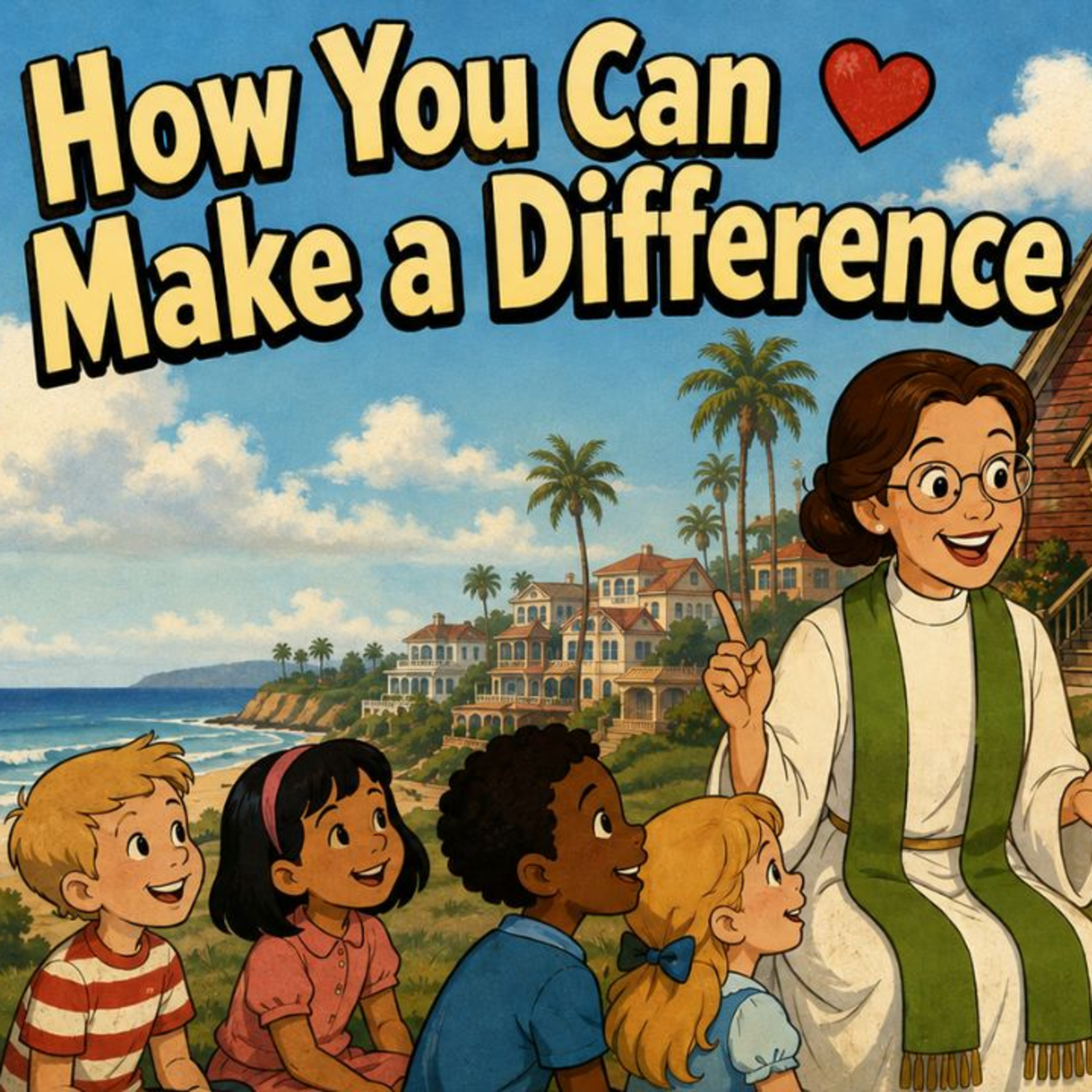How You Can Make a Difference | Children's Sermon with Mother Paige