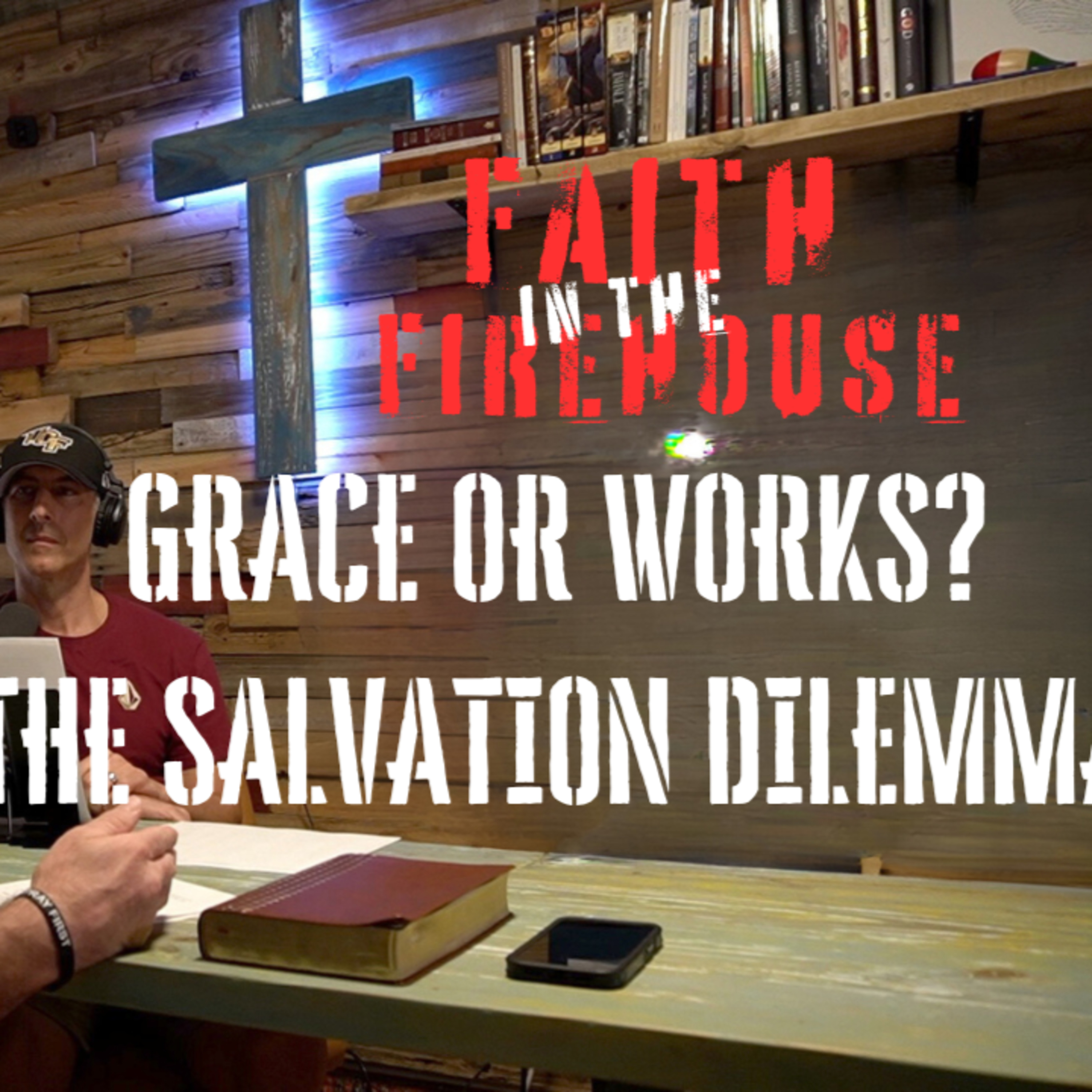 5. Saved by Grace or Works? The Salvation Dilemma w/ Greg Shory. episode artwork