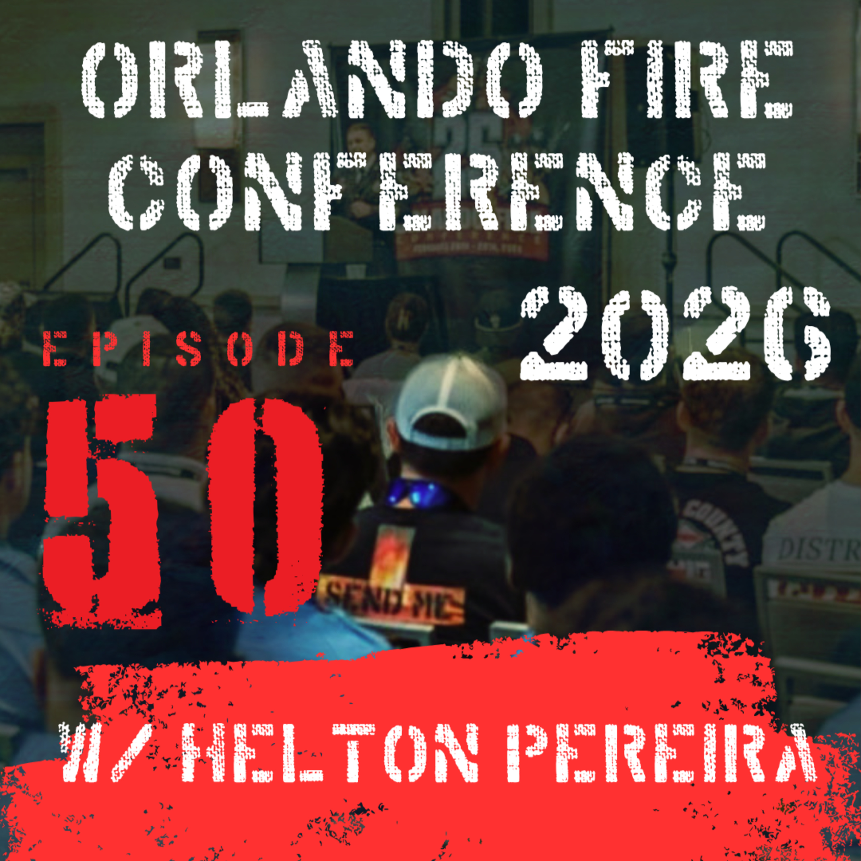 50. Orlando Fire Conference w/ Helton Periera