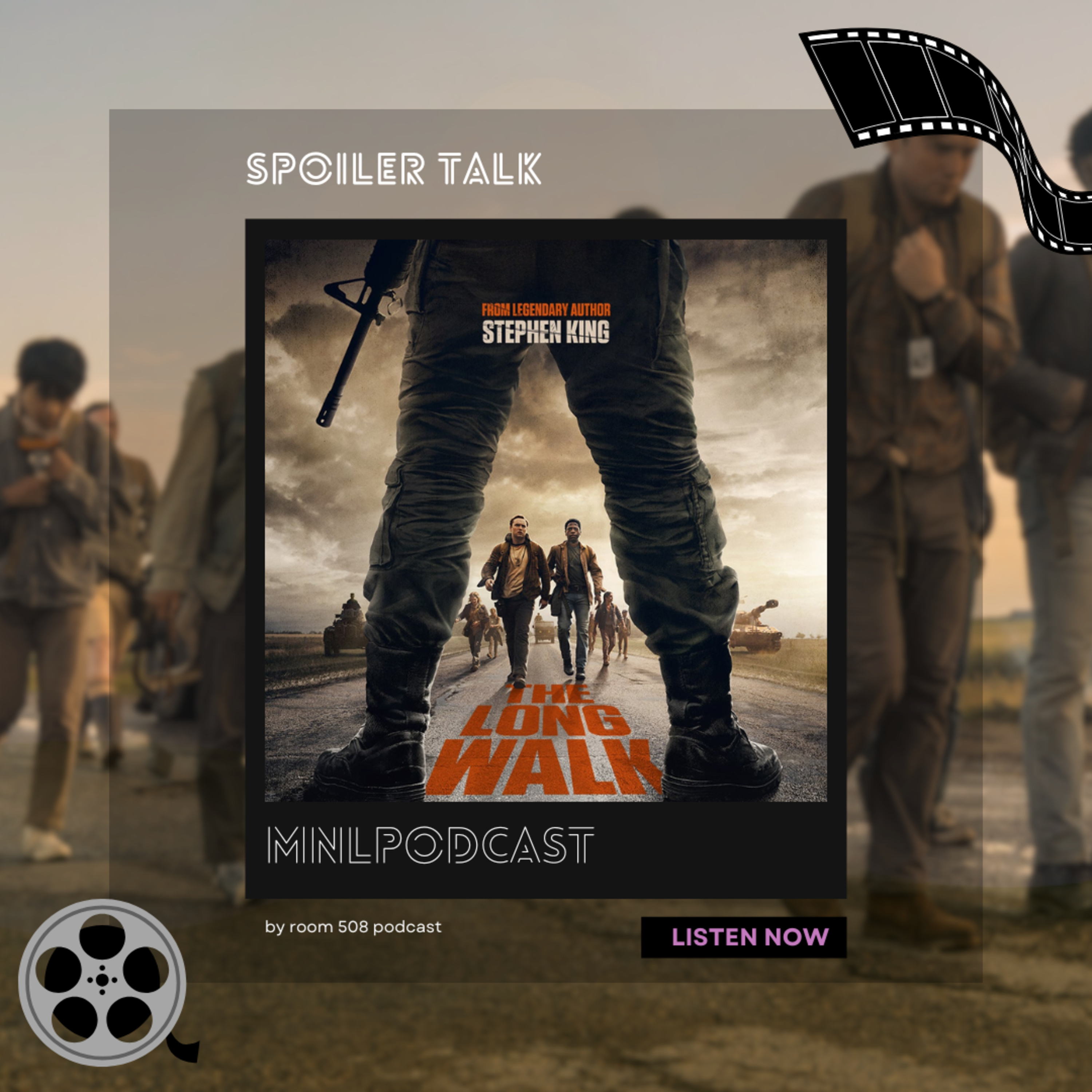 The Long Walk เกมเดินจับคนช้า | MNL Podcast
