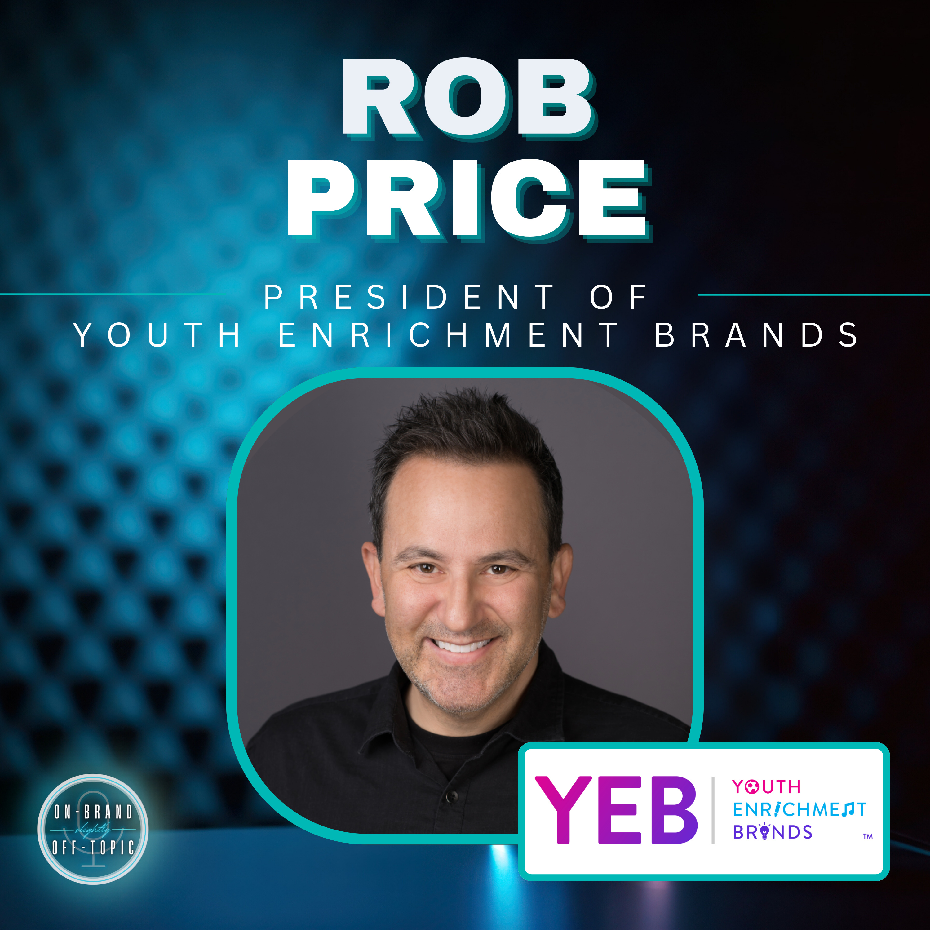 #13 Youth Enrichment Brands- Rob Price episode artwork