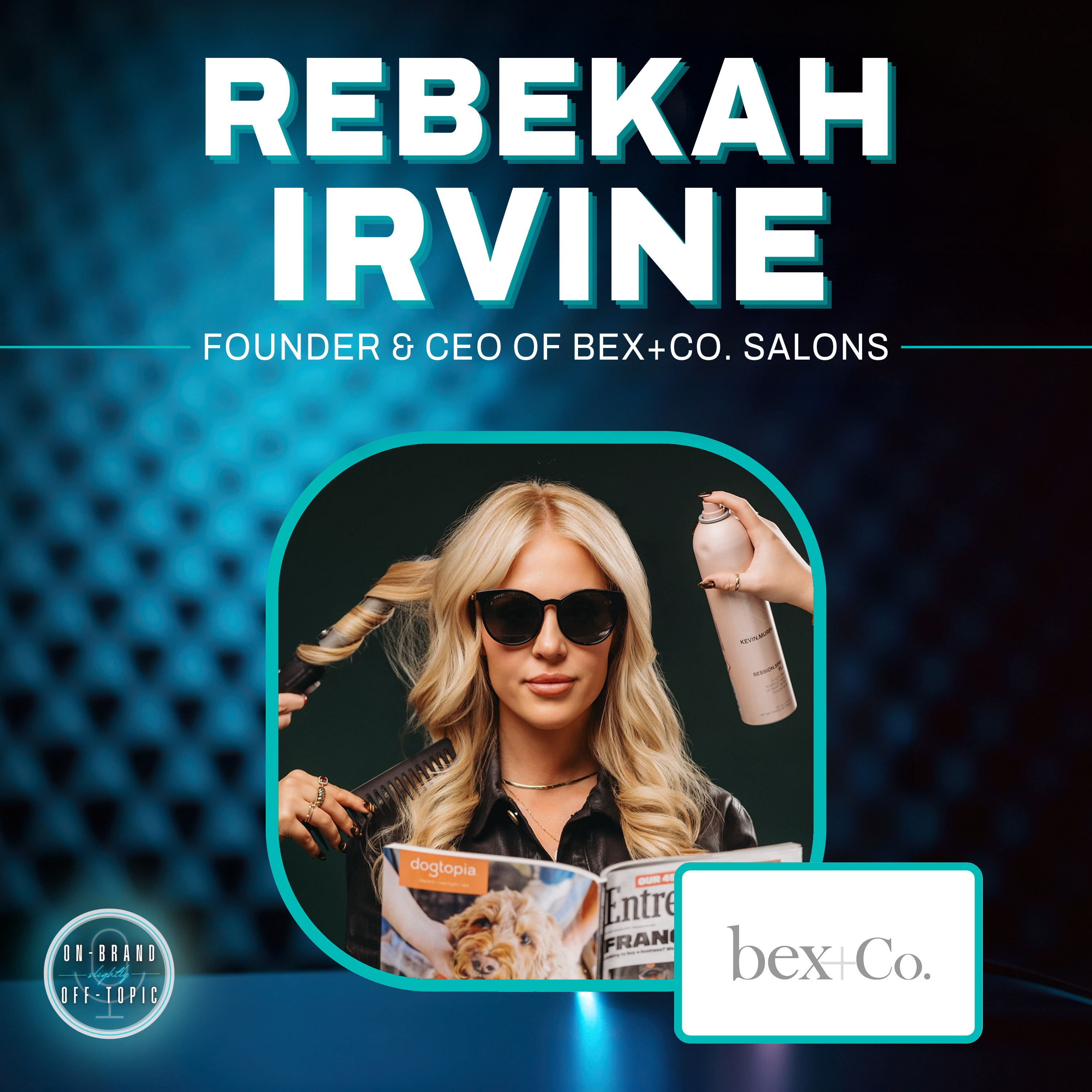#26 Bex+Co. - Rebekah "Bex" Irvine episode artwork