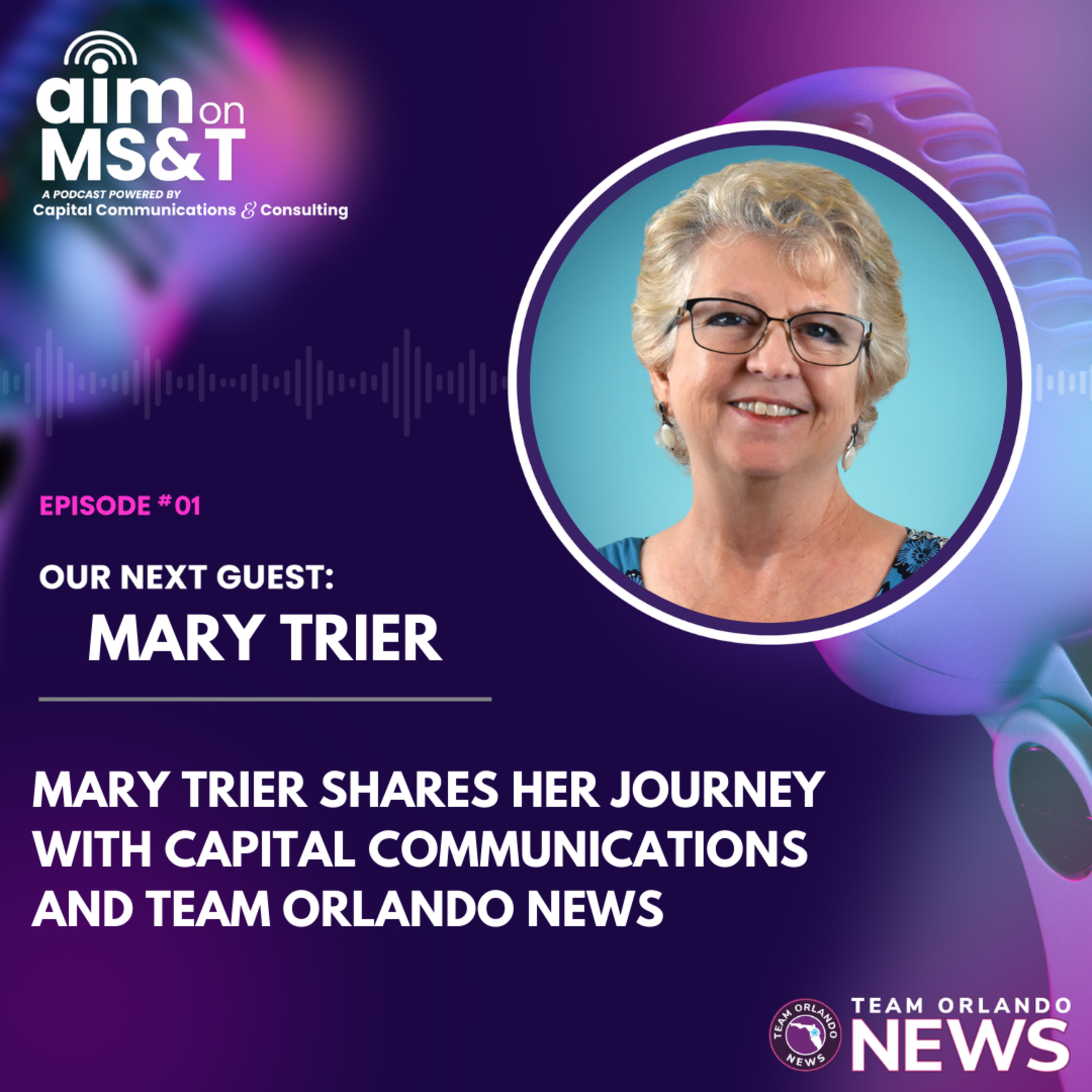 Mary Trier Shares Her Journey with Capital Communications and Team Orlando News episode artwork