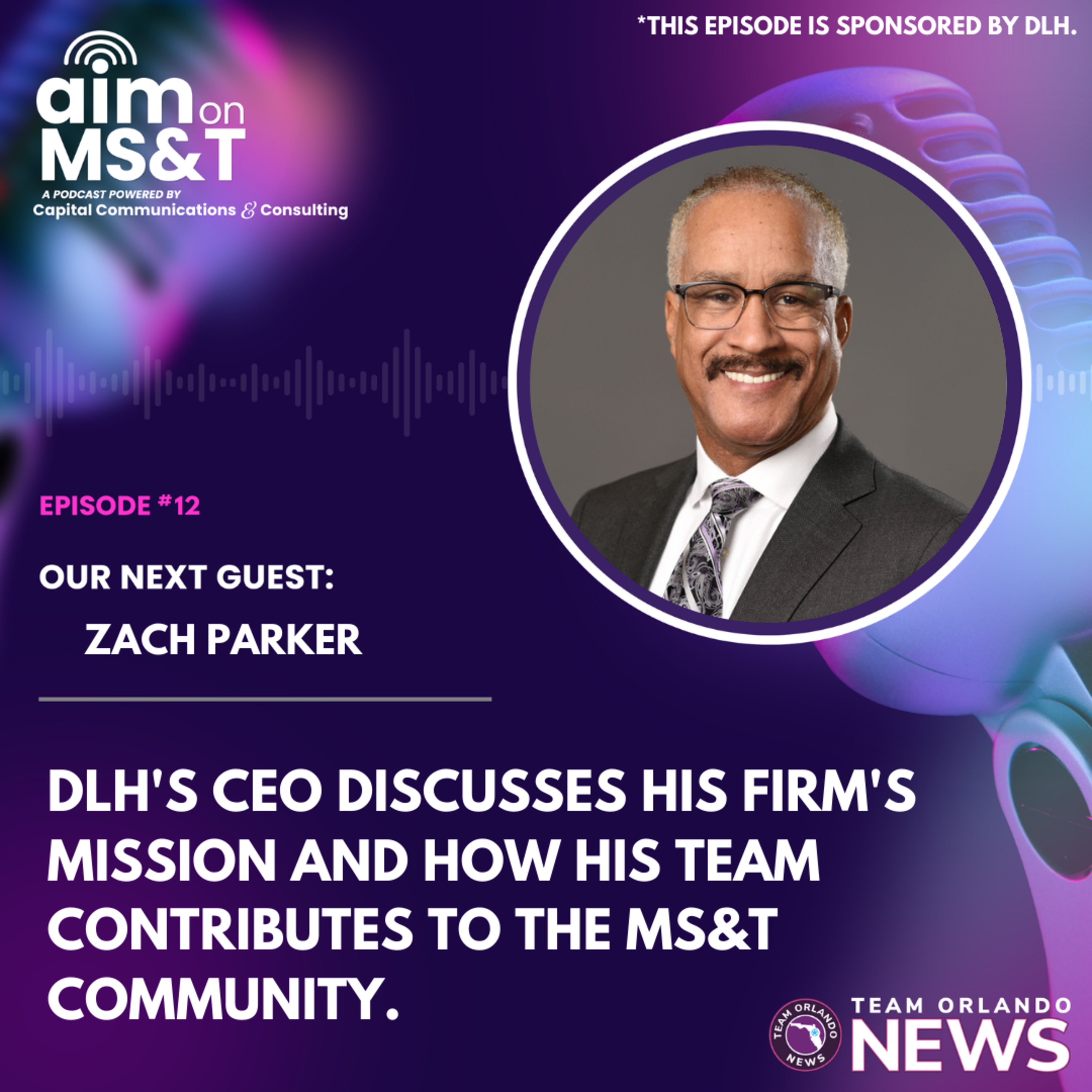 DLH's CEO Discusses His Firm's Mission and How His Team Contributes to The MS&T Community. episode artwork