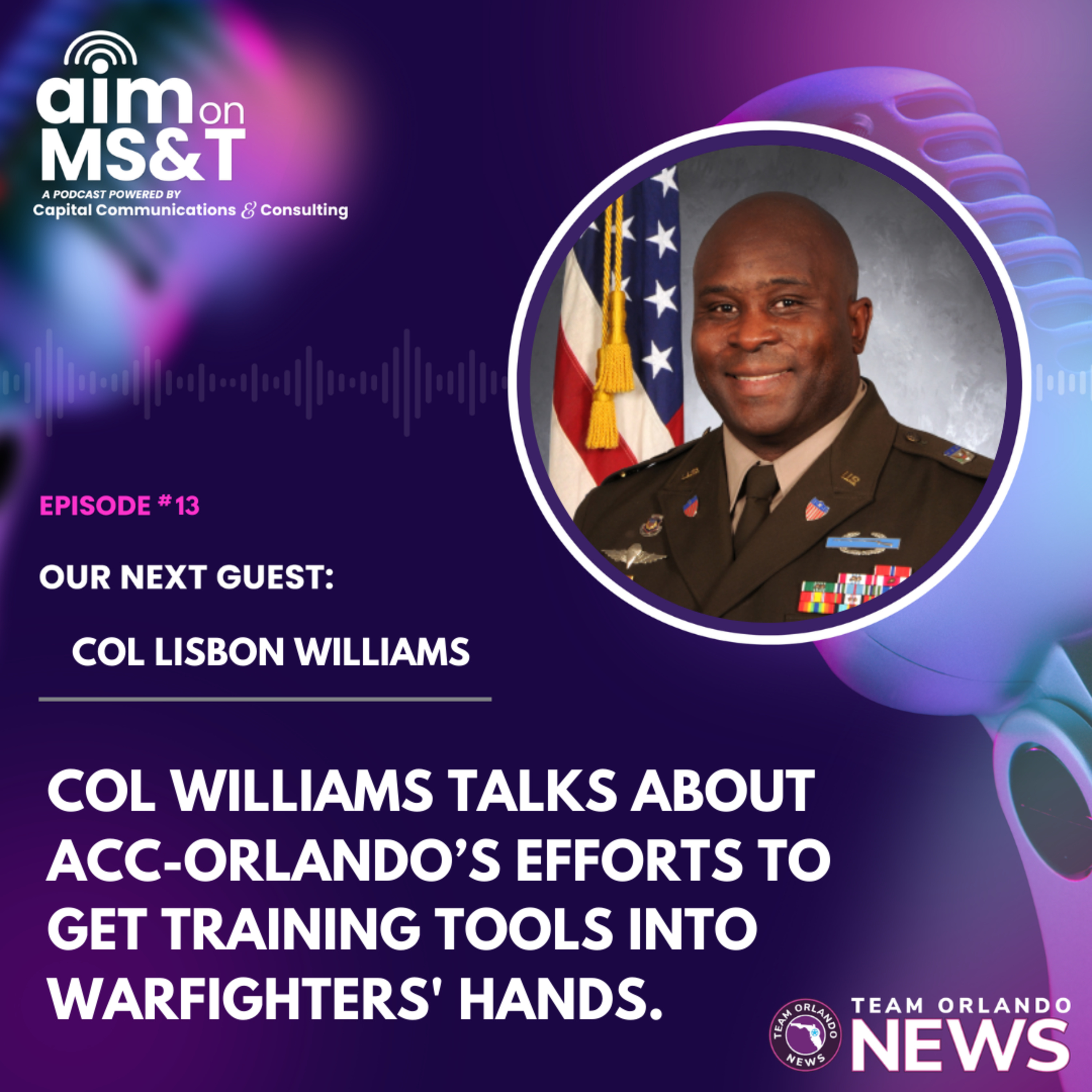 Col. Williams Talks About ACC-Orlando’s Efforts to Get Training Tools into Warfighters' Hands. episode artwork