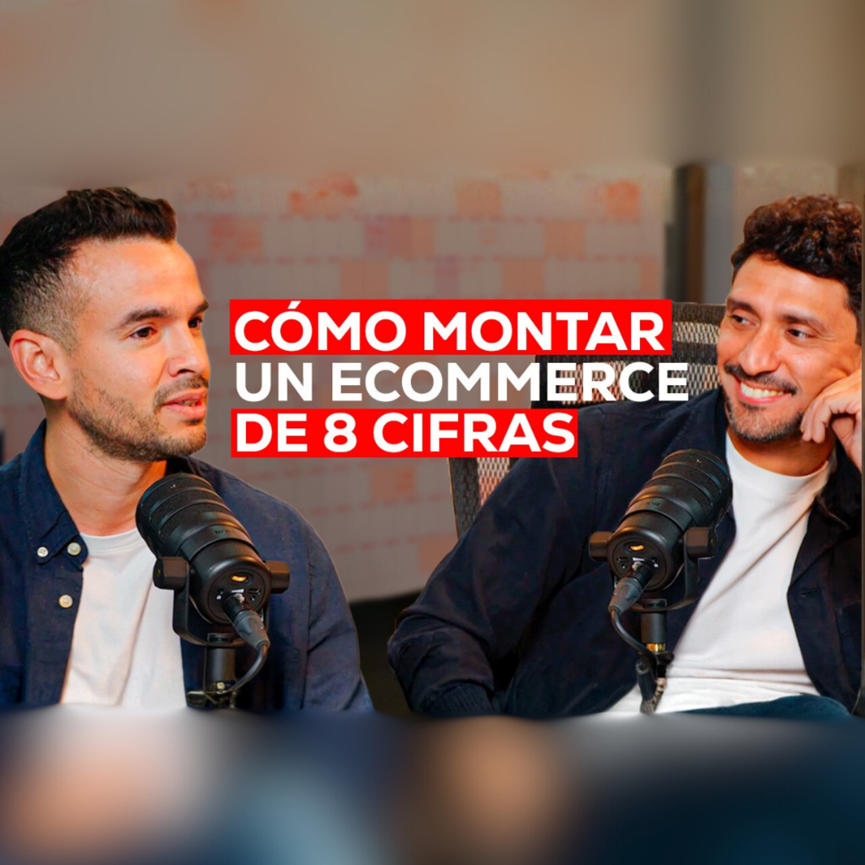 Cómo Construir Un Ecommerce de 8 Cifras - Eduardo y Fauadz de MyCocos - E68