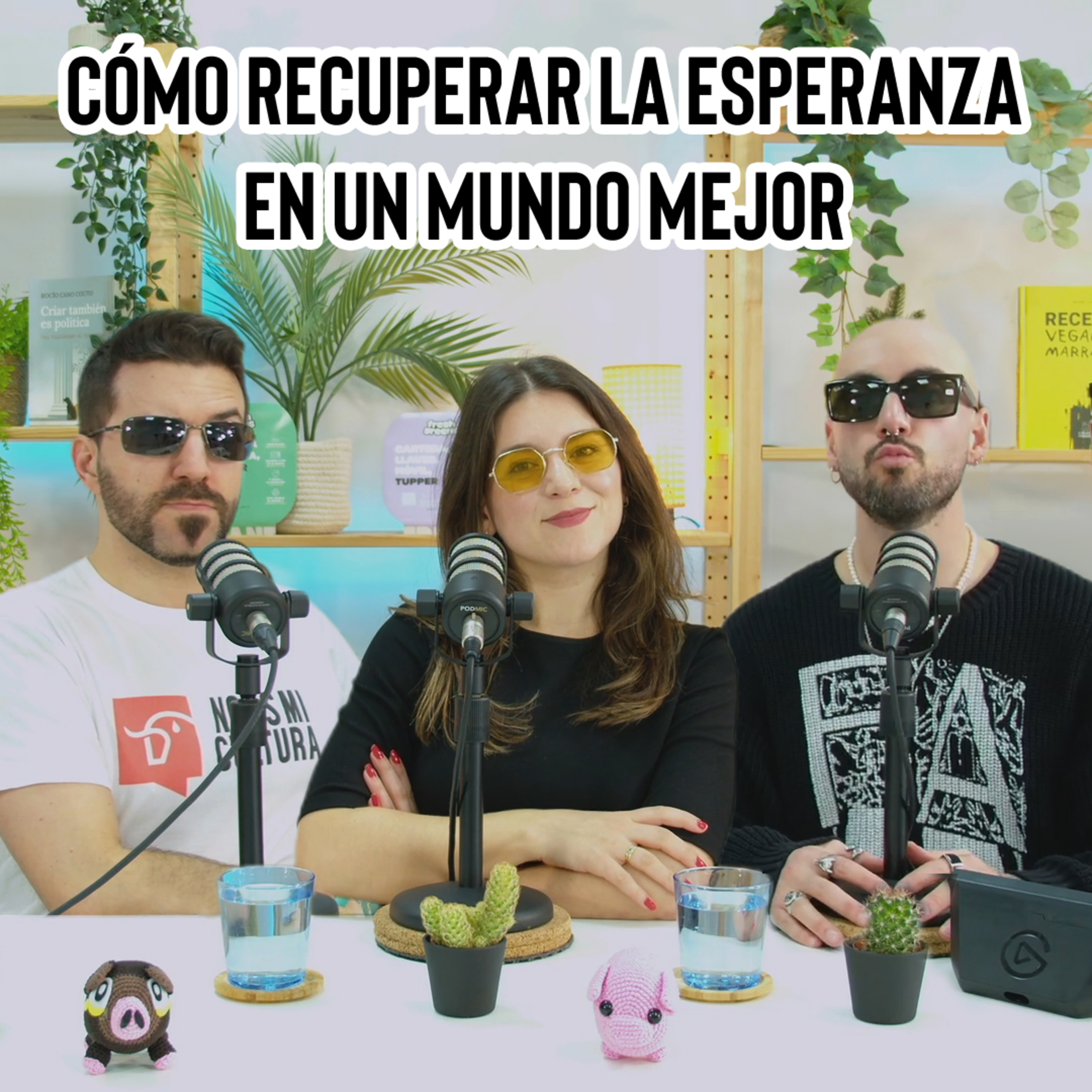 Cómo recuperar la esperanza en un mundo mejor episode artwork