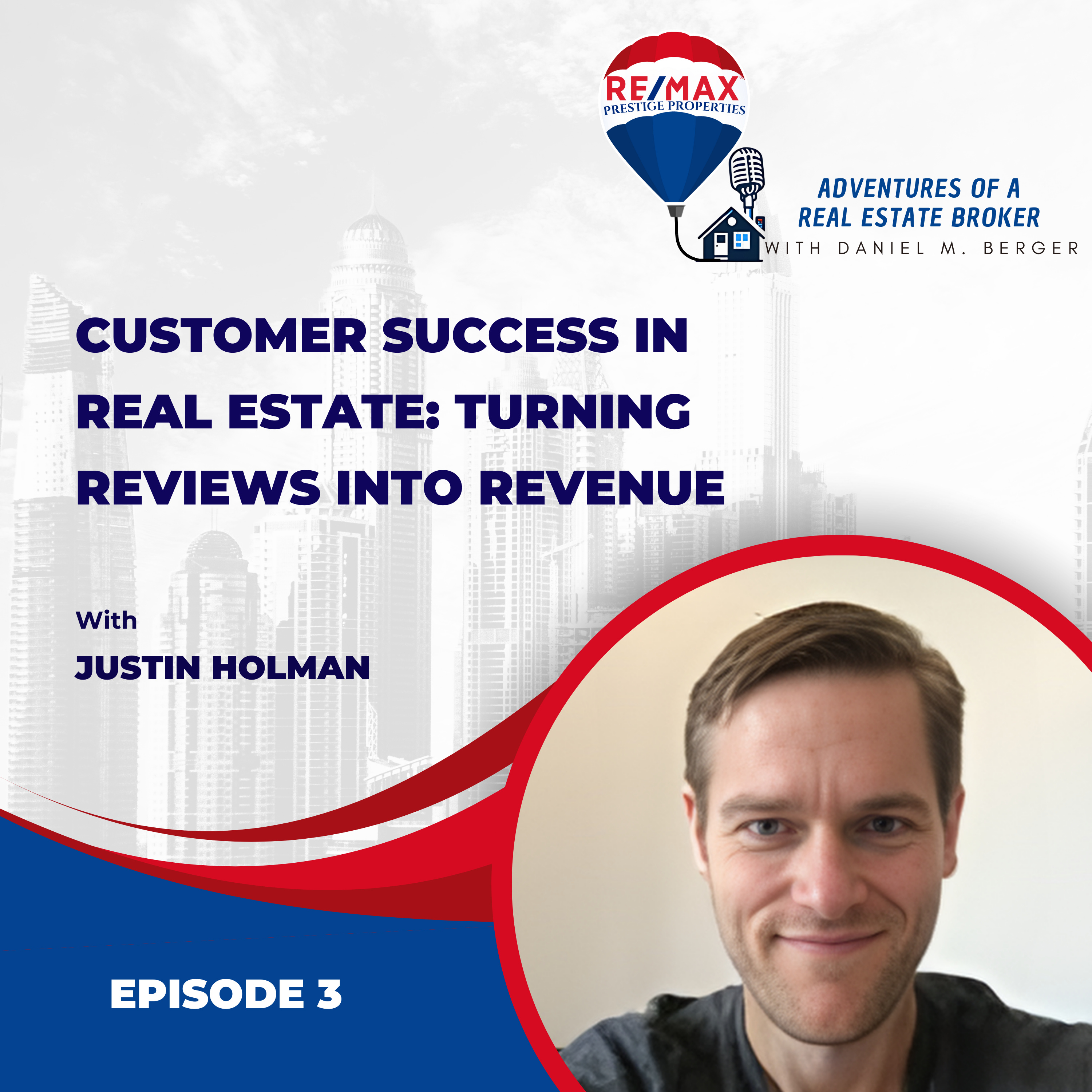 Customer Success in Real Estate: Turning Reviews into Revenue with Justin Holman - EP 3 episode artwork