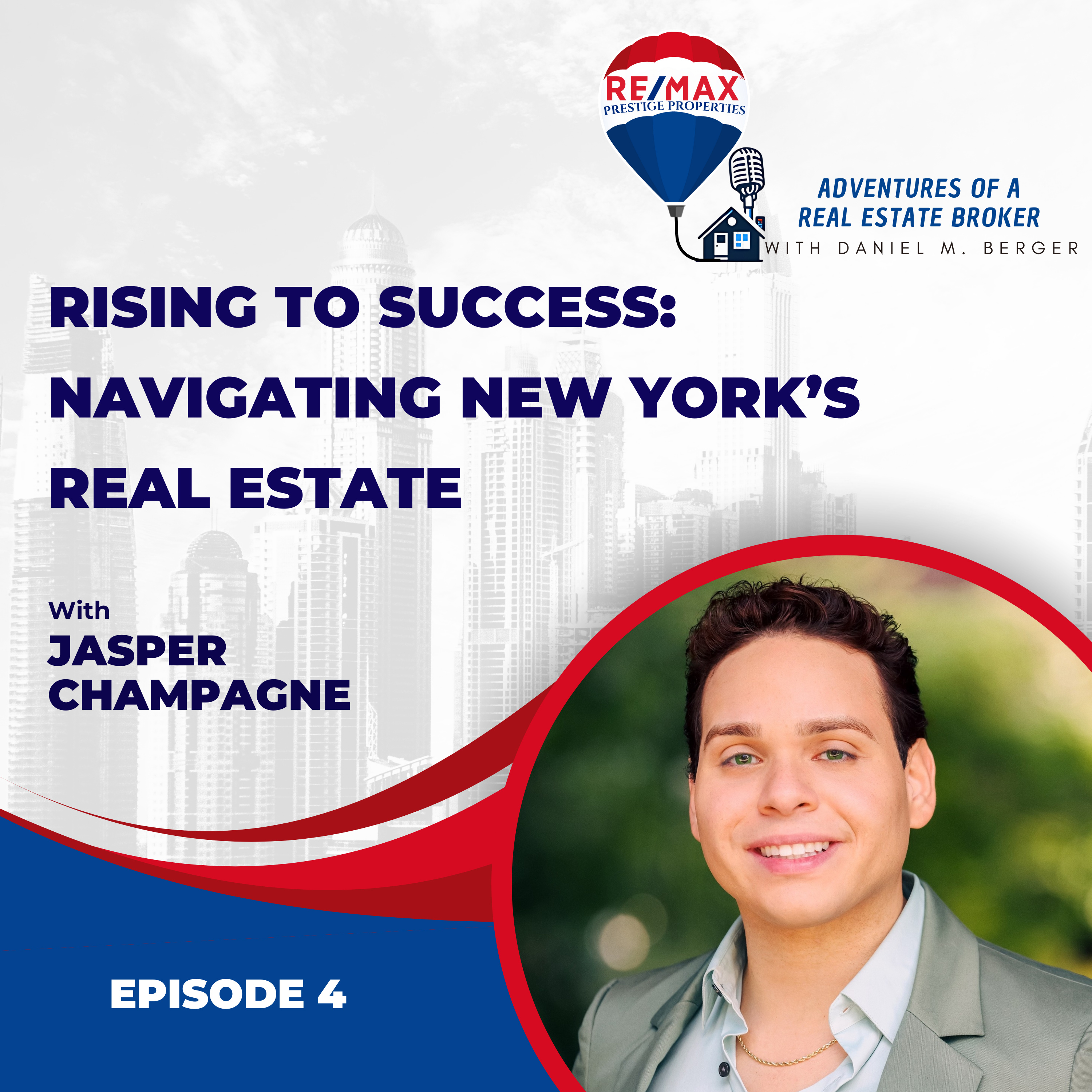 Rising to Success: Navigating New York’s Real Estate with Jasper Champagne - EP 4 episode artwork