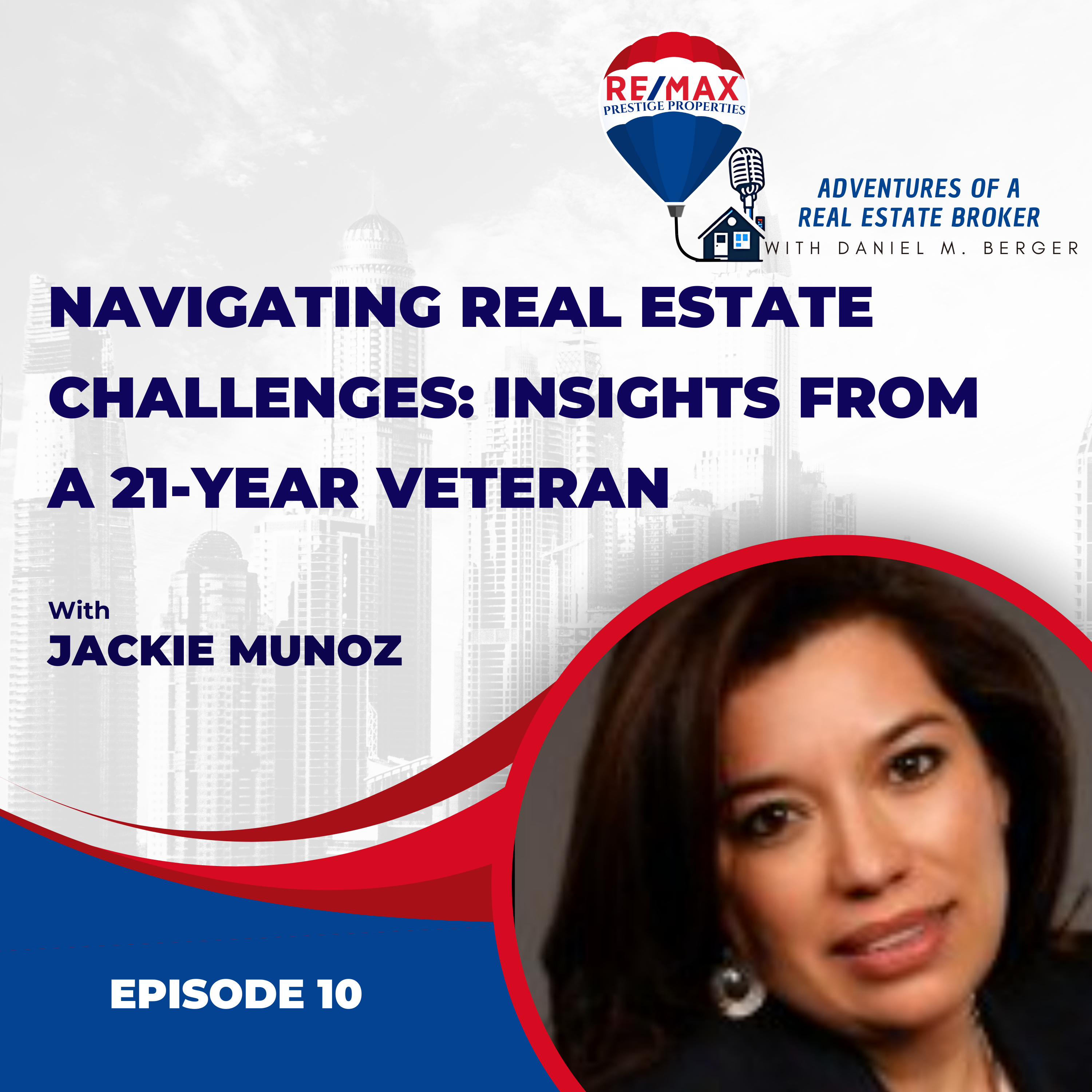 Navigating Real Estate Challenges: Insights from a 21-Year Veteran - EP 10 episode artwork