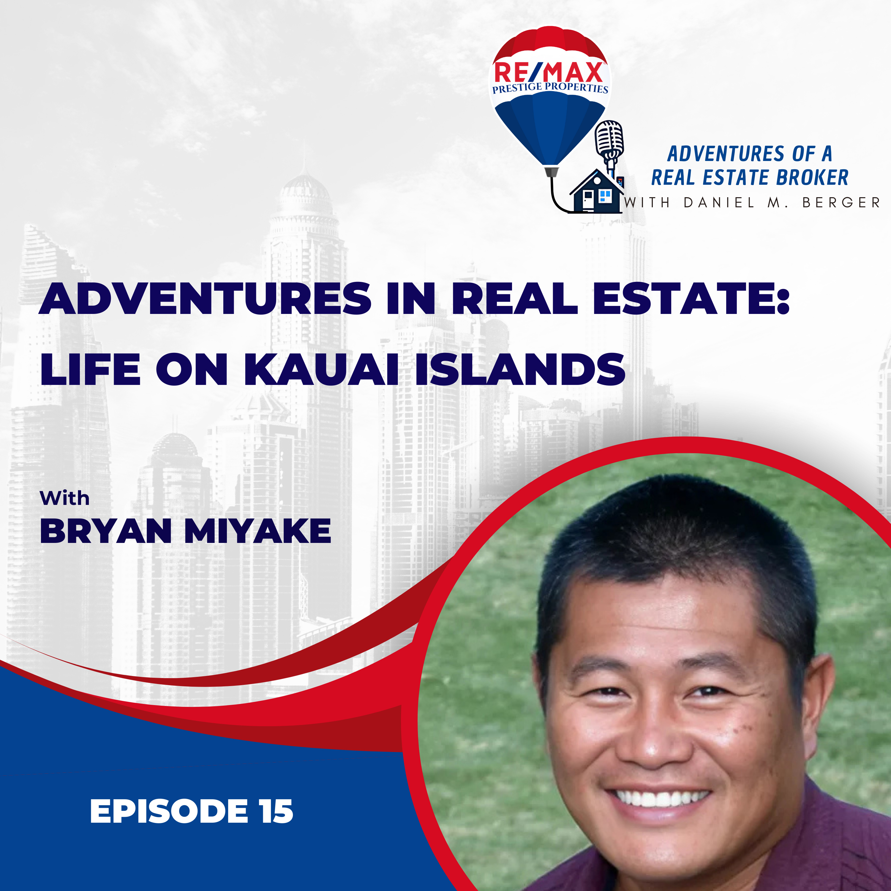 Adventures in Real Estate: Life on Kauai Islands with Bryan Miyake - EP 15 episode artwork