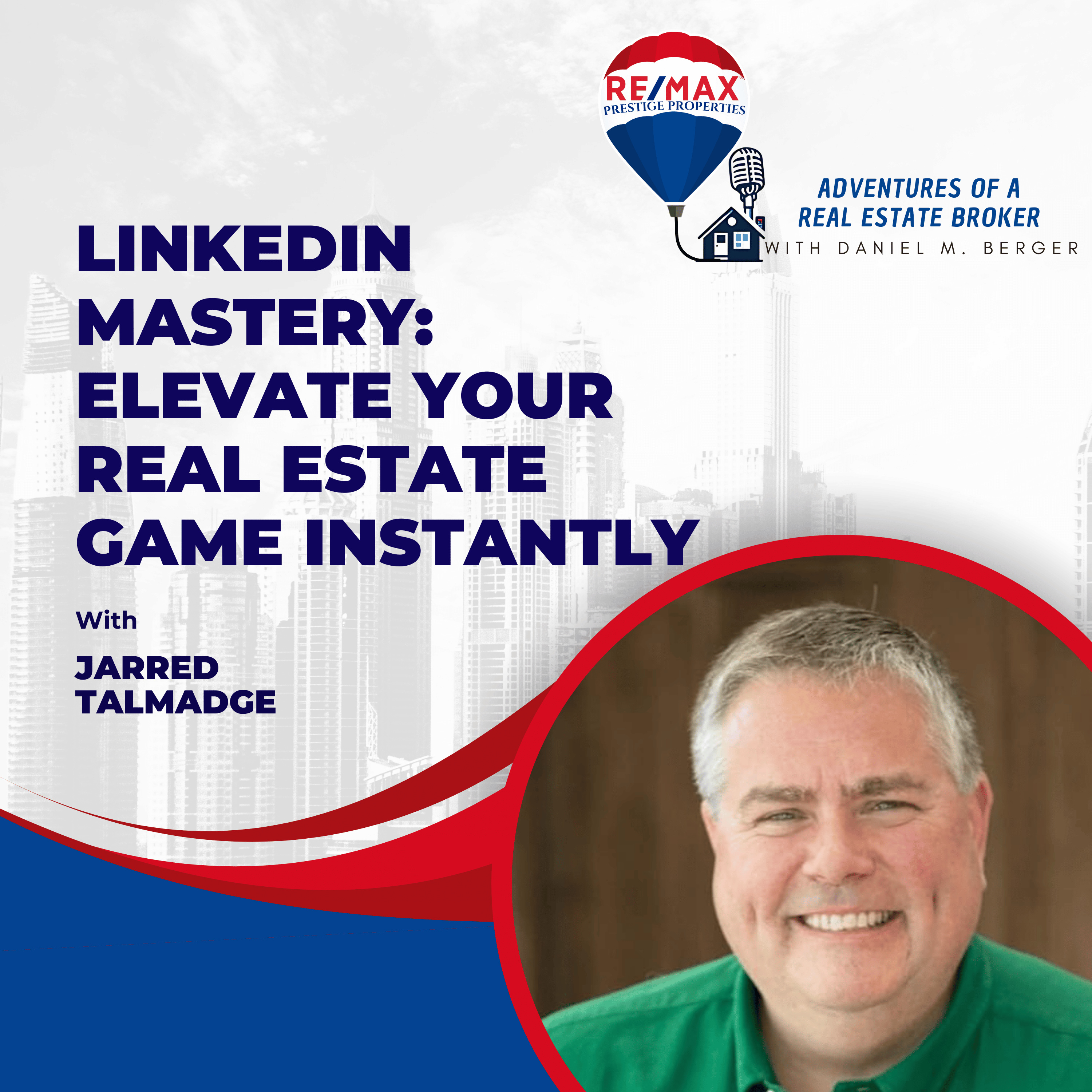 LinkedIn Mastery: Elevate Your Real Estate Game Instantly - EP 25 episode artwork