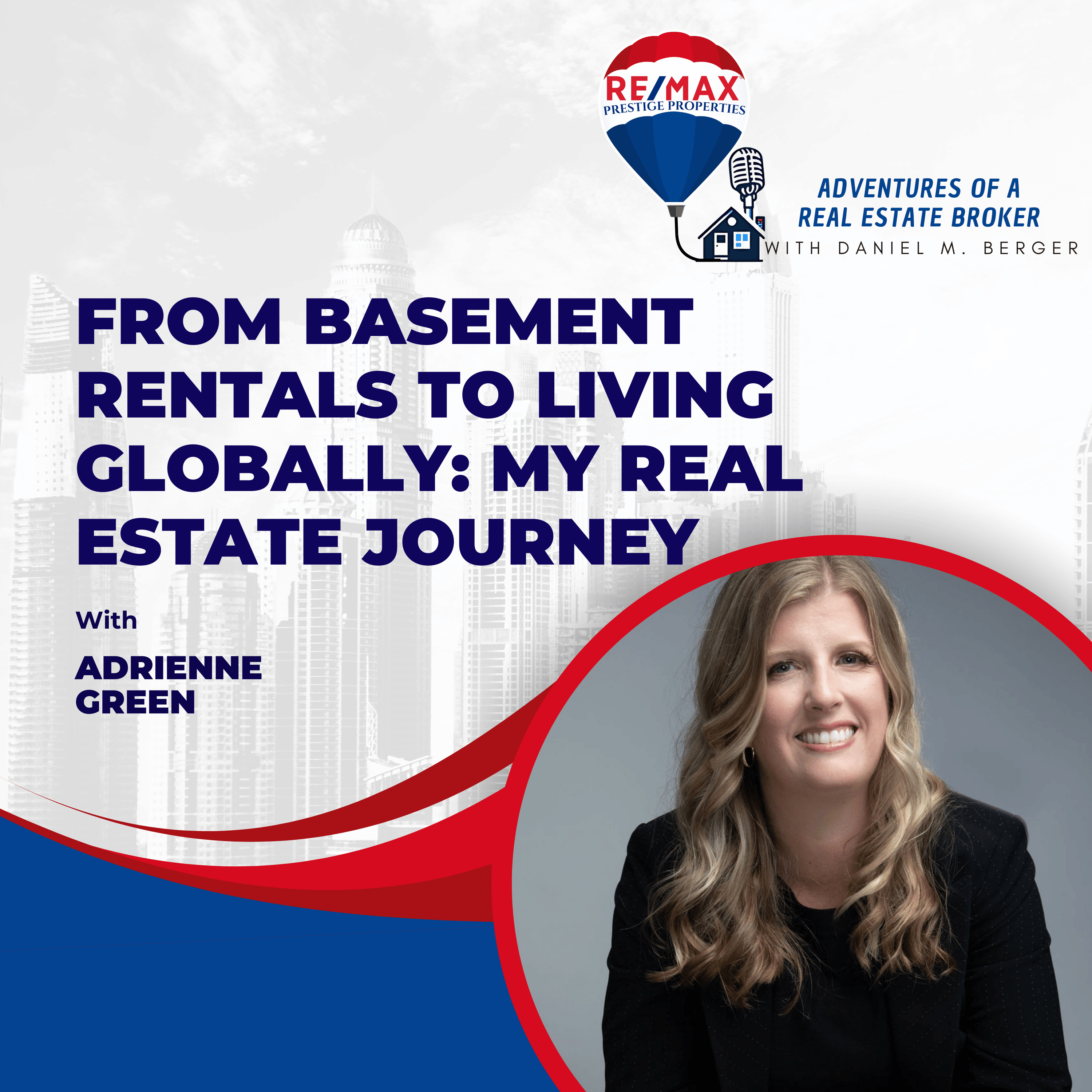 From Basement Rentals to Living Globally: My Real Estate Journey - EP 28 episode artwork