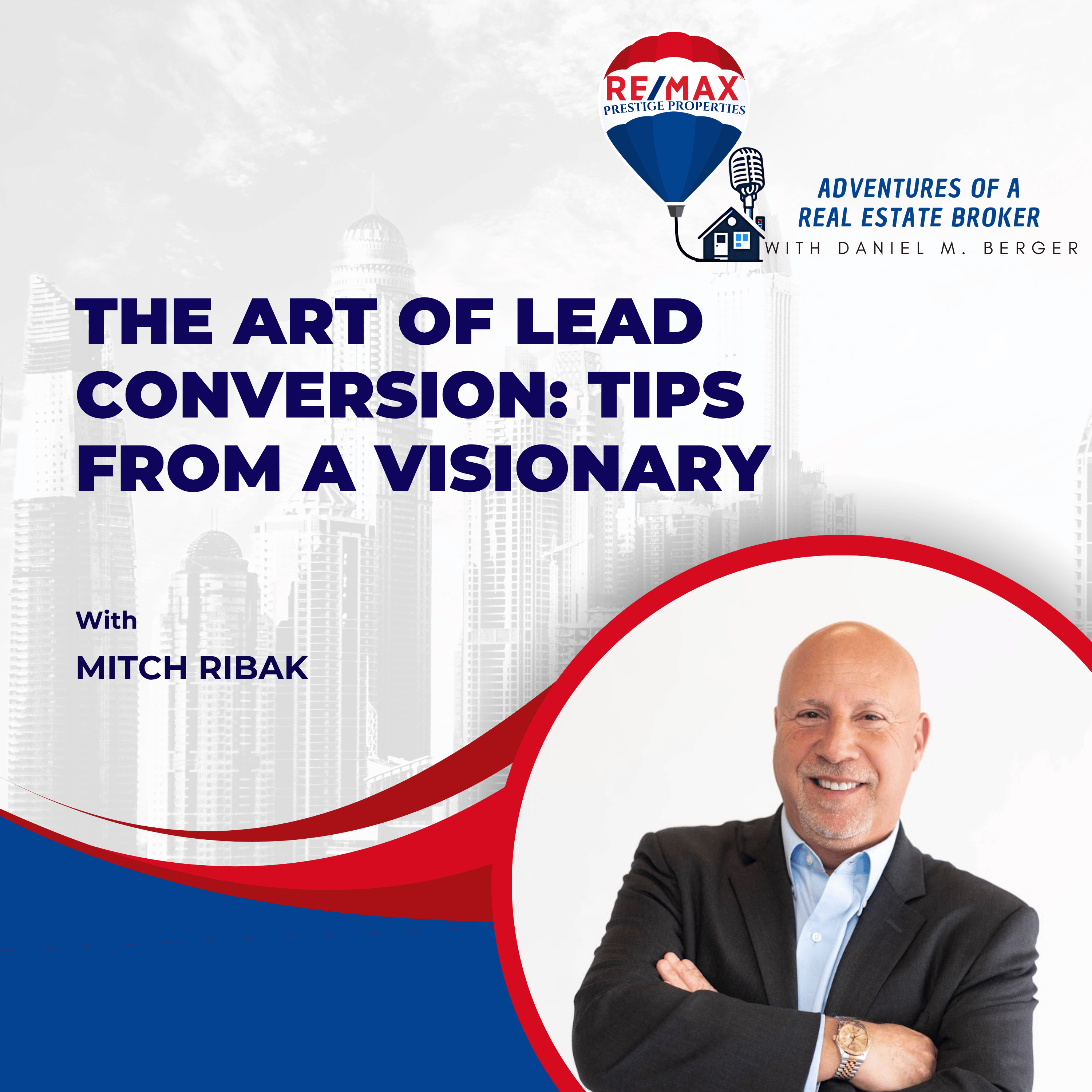 The Art of Lead Conversion: Tips from a Visionary - EP 32 episode artwork