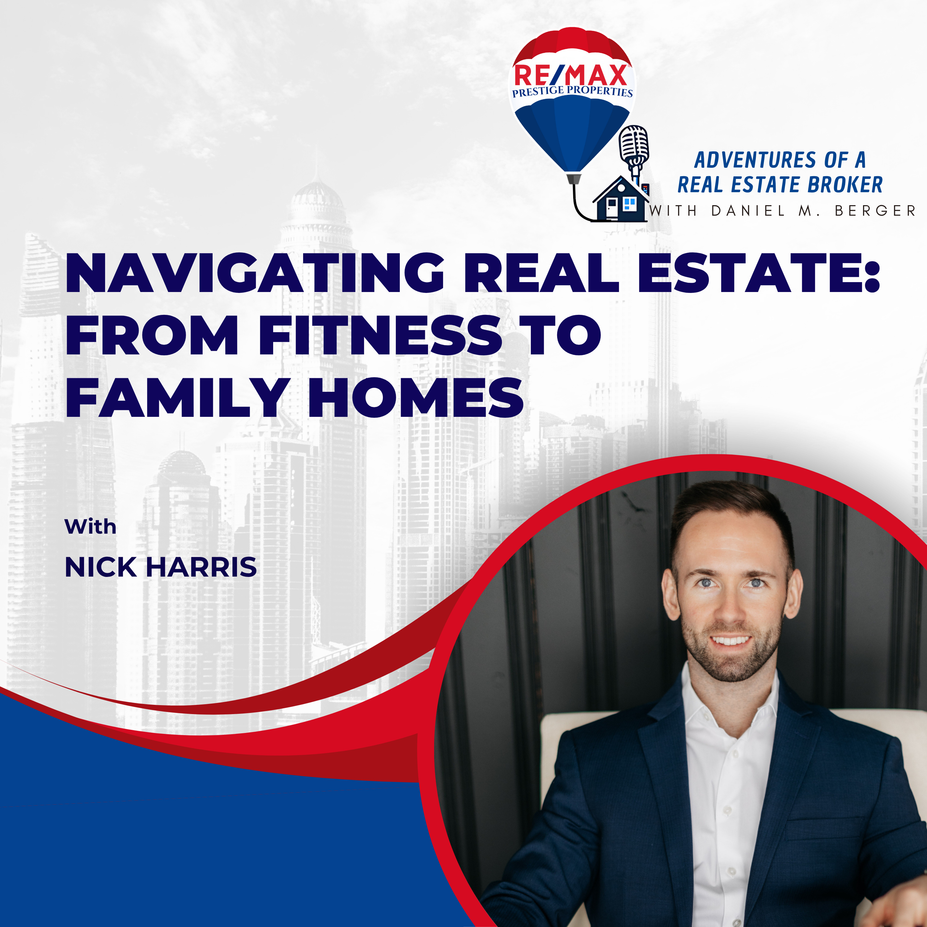 Navigating Real Estate: From Fitness to Family Homes - EP 42