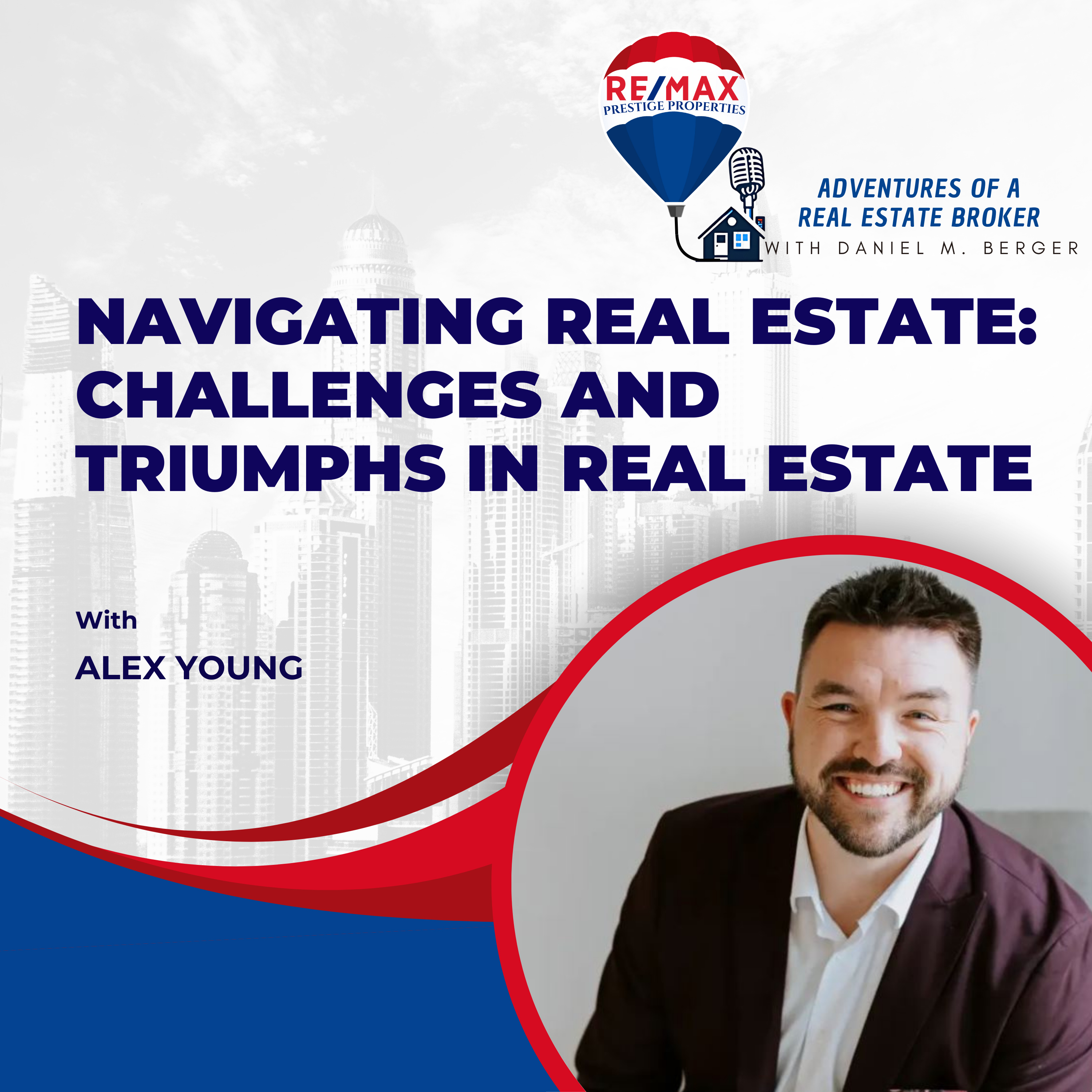 Navigating Real Estate: Challenges and Triumphs in Real Estate - EP 45 episode artwork