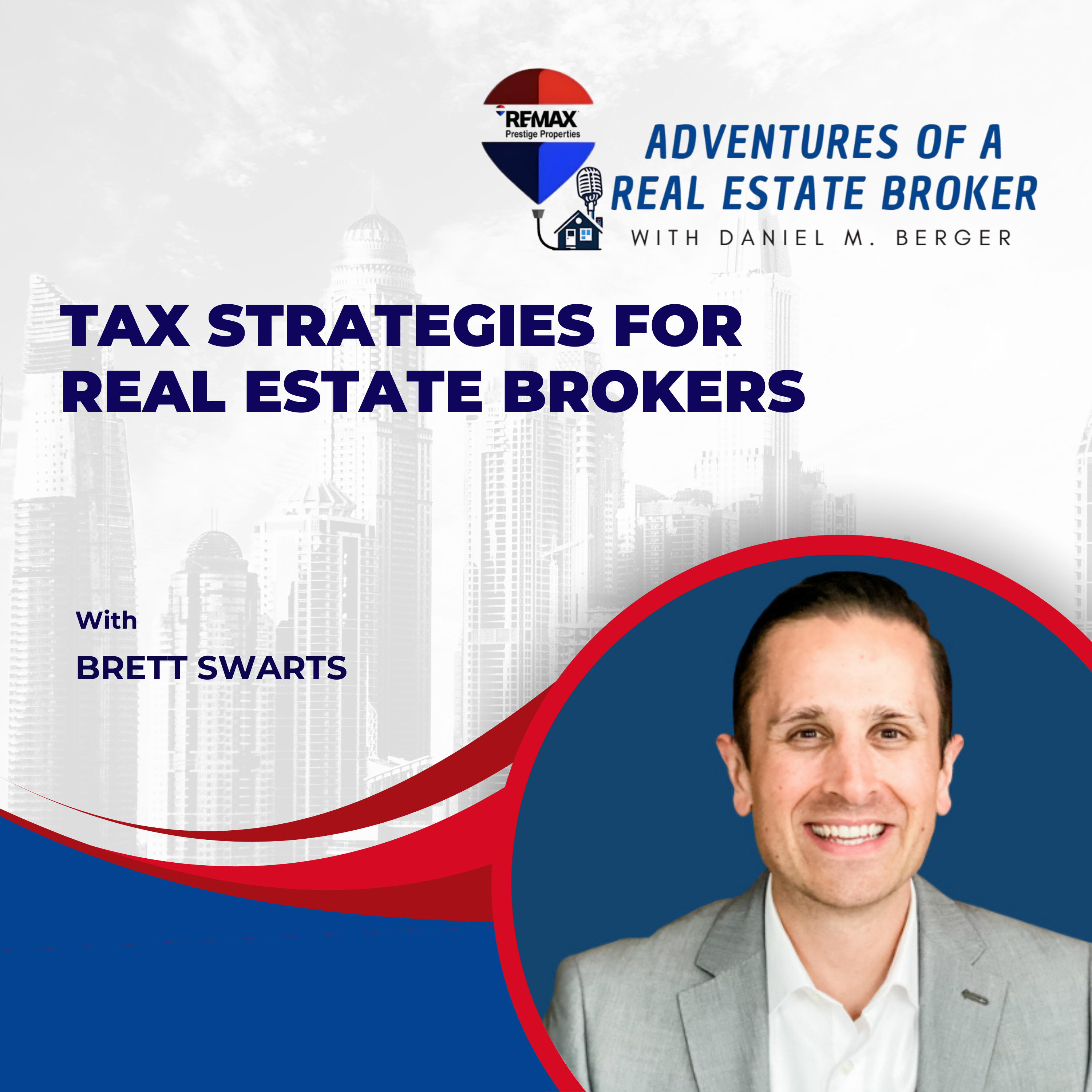 Tax Strategies to Minimize Burdens for Real Estate Brokers - EP 61 episode artwork