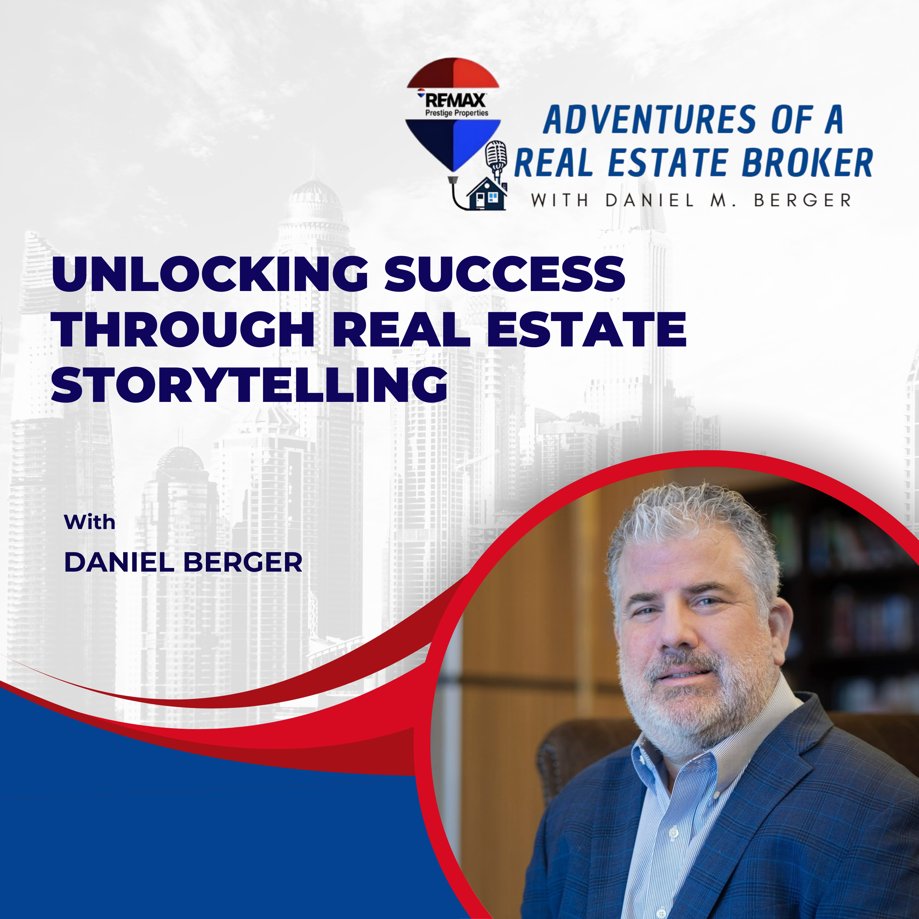 Unlocking Success Through Real Estate Storytelling - EP 64