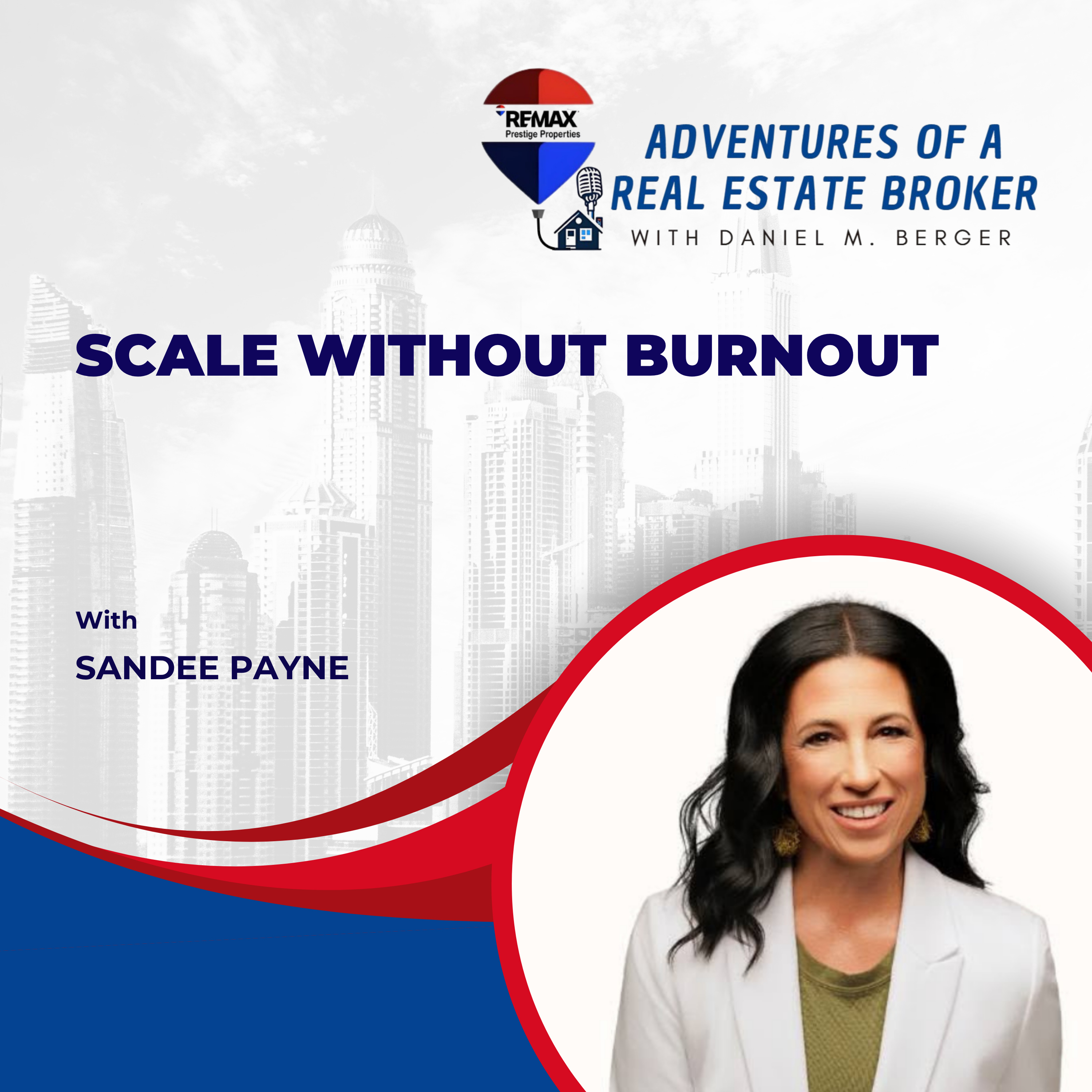 From Ballerina to Top Realtor: Sandee Payne’s Secret to Scaling Without Burnout  episode artwork