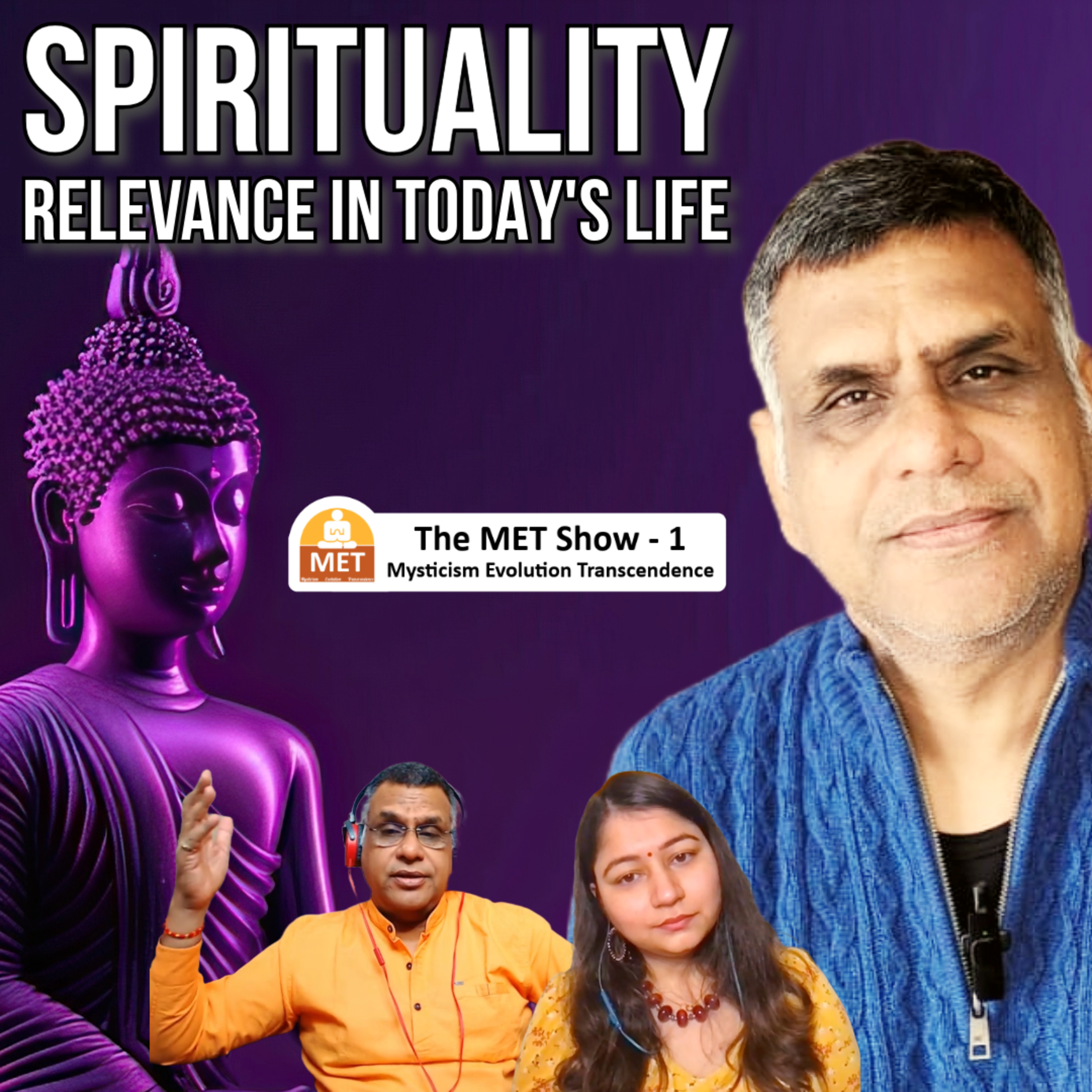 Spirituality: Relevance In Today's Life | Maha Guru Yogi Buddhadev | The MET Show - 1 episode artwork
